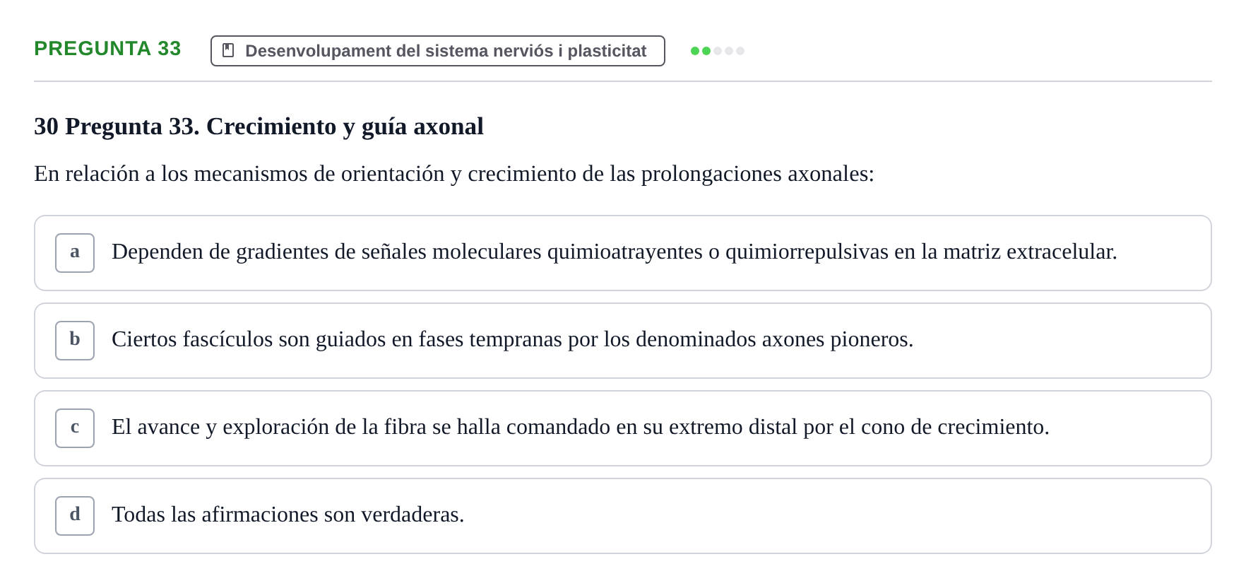 Enunciado: Pregunta 33 · Biologia del Comportament UB Examen Segundo Parcial: Biología del Comportamiento