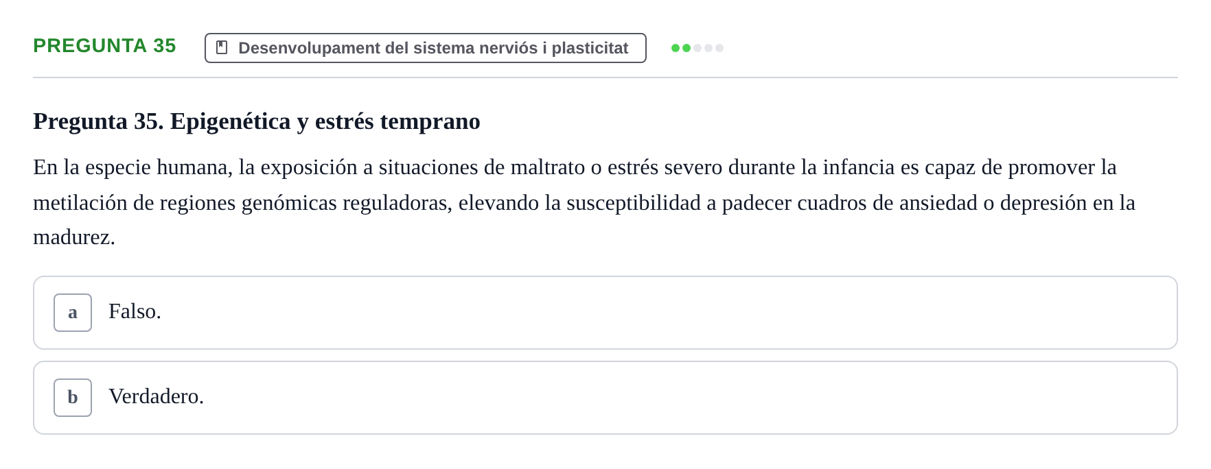 Enunciado: Pregunta 35 · Biologia del Comportament UB Examen Segundo Parcial: Biología del Comportamiento