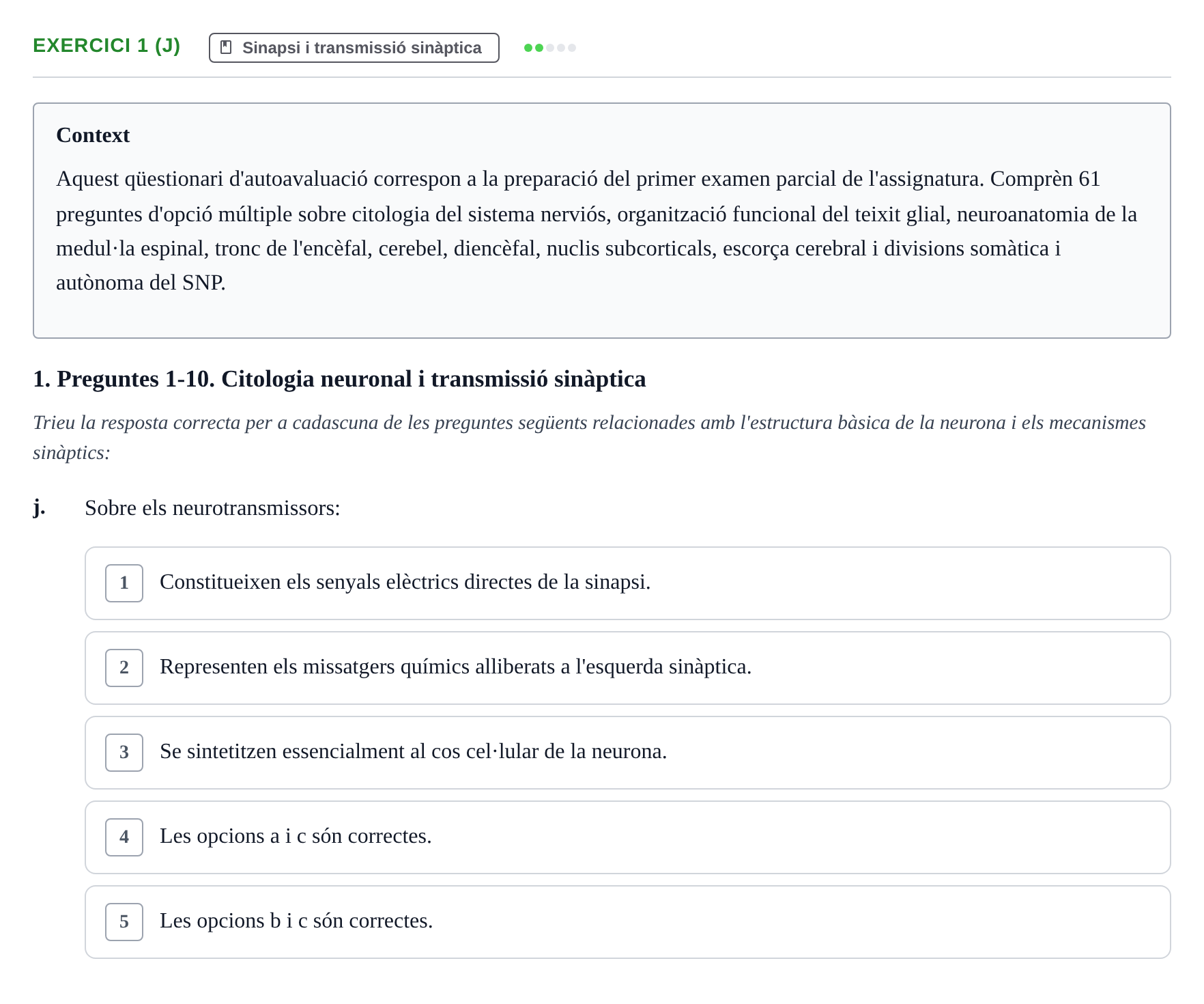 Enunciado: Ejercicio 1 (j) - Sinapsi i transmissió sinàptica · Biologia del Comportament UB Exemples