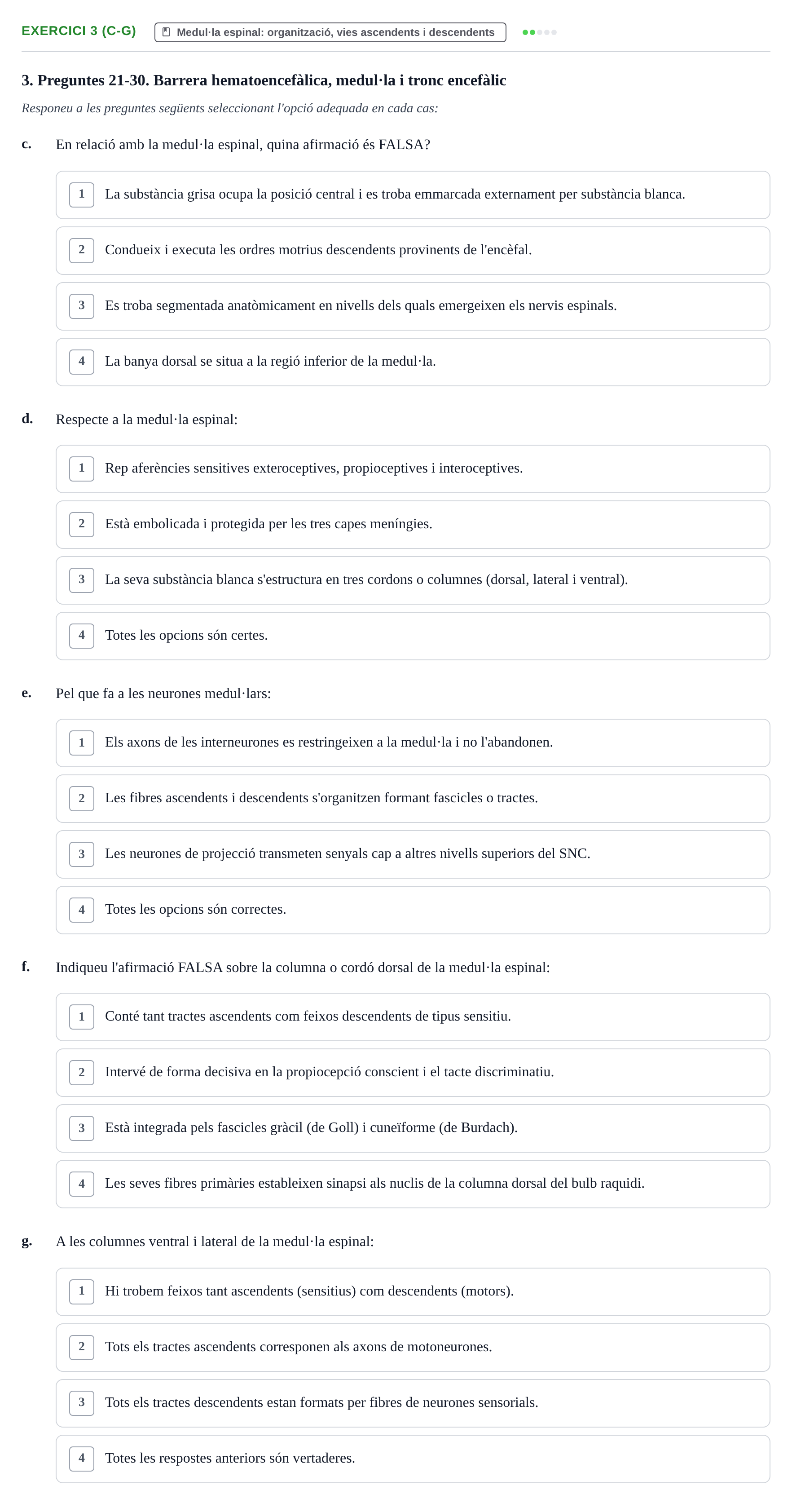 Enunciado: Ejercicio 3 (c-g) - Medul·la espinal · Biologia del Comportament UB Exemples