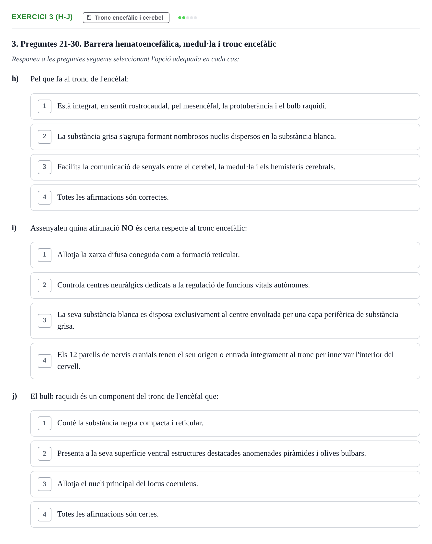 Enunciado: Ejercicio 3 (h-j) - Tronc encefàlic · Biologia del Comportament UB Exemples