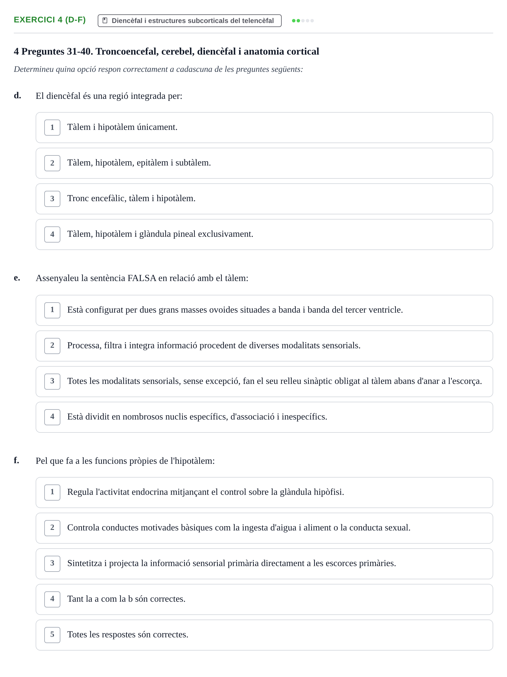 Enunciado: Ejercicio 4 (d-f) - Diencèfal · Biologia del Comportament UB Exemples