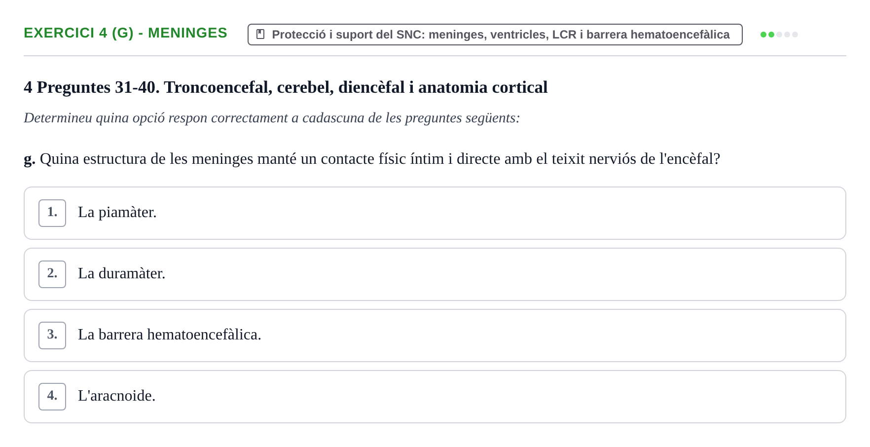Enunciado: Ejercicio 4 (g) - Meninges · Biologia del Comportament UB Exemples
