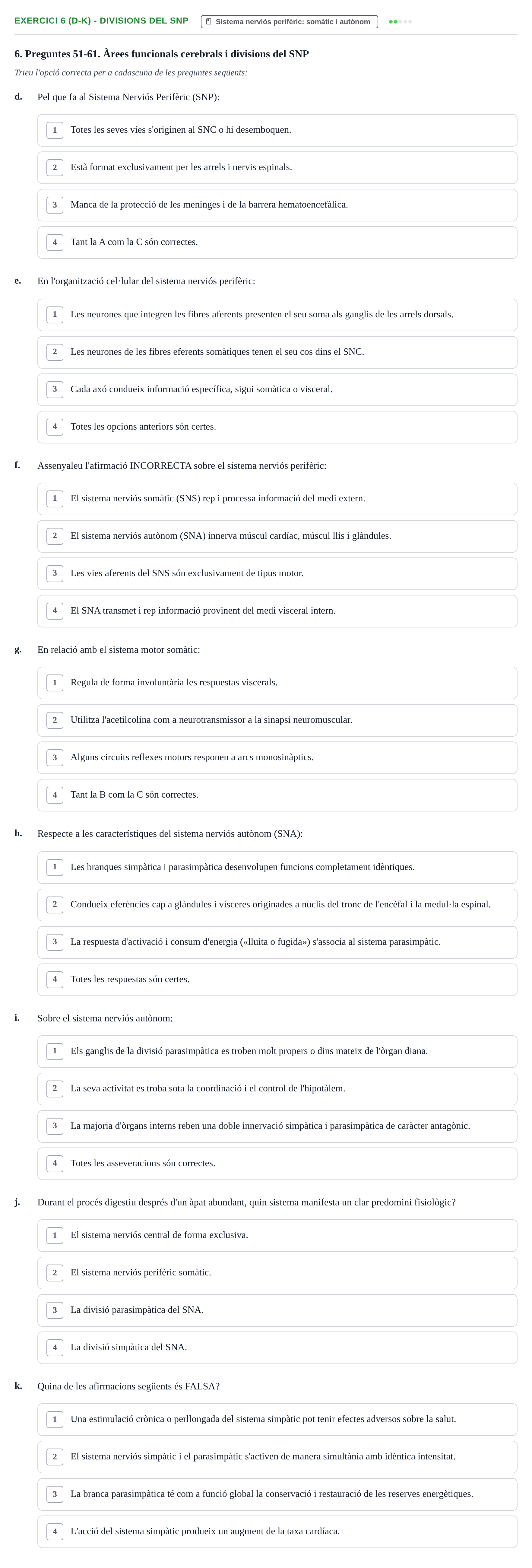 Enunciado: Ejercicio 6 (d-k) - Divisions del SNP · Biologia del Comportament UB Exemples