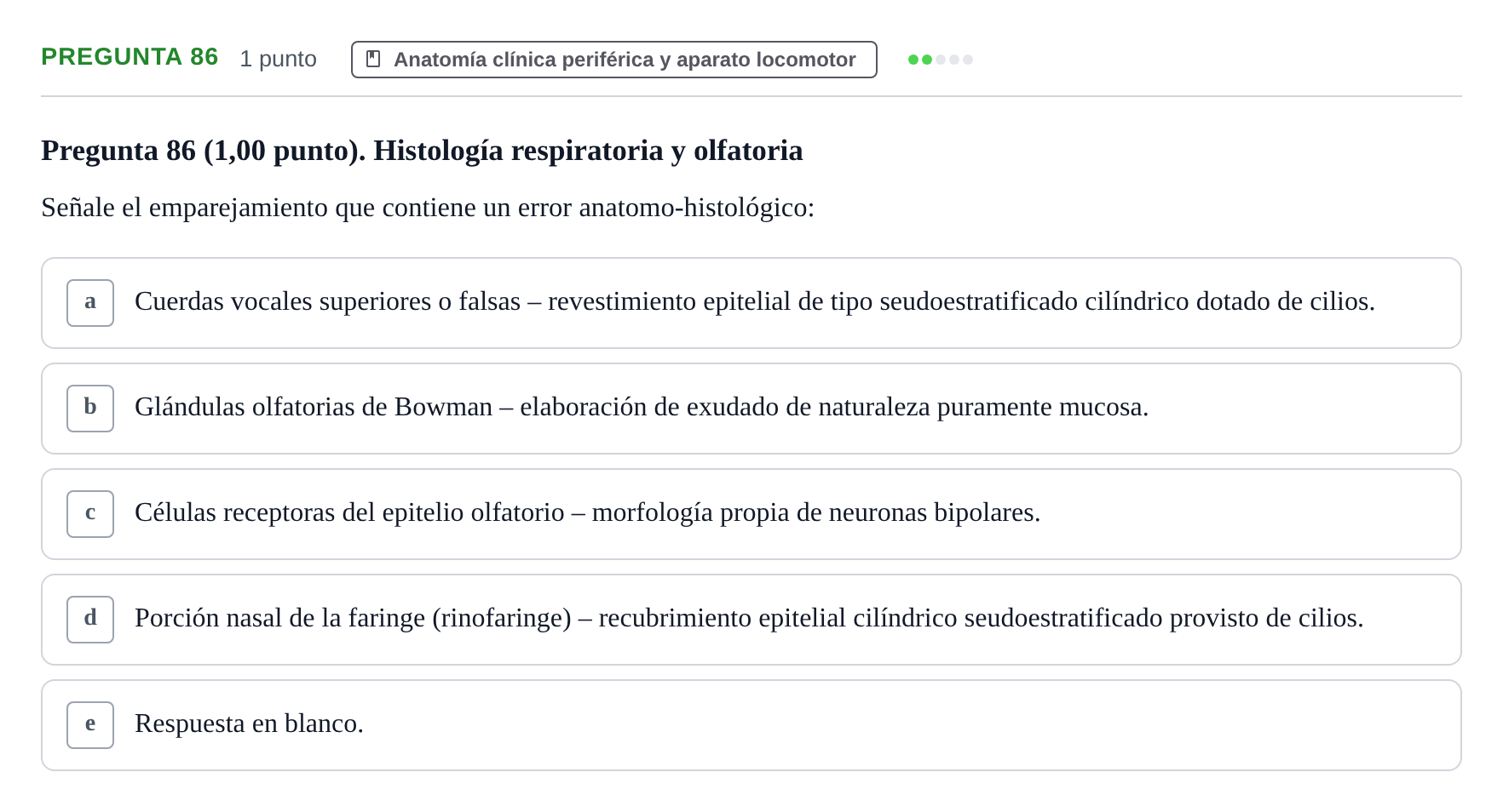 Enunciado: Pregunta 86 · Introducción al estudio de la Medicina. Estudio de la estructura y función del cuerpo humano 2 UDG Juny 2020