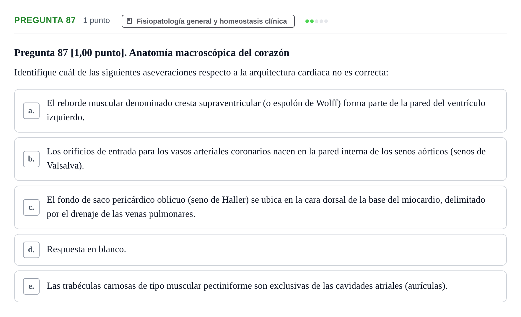 Enunciado: Pregunta 87 · Introducción al estudio de la Medicina. Estudio de la estructura y función del cuerpo humano 2 UDG Juny 2020
