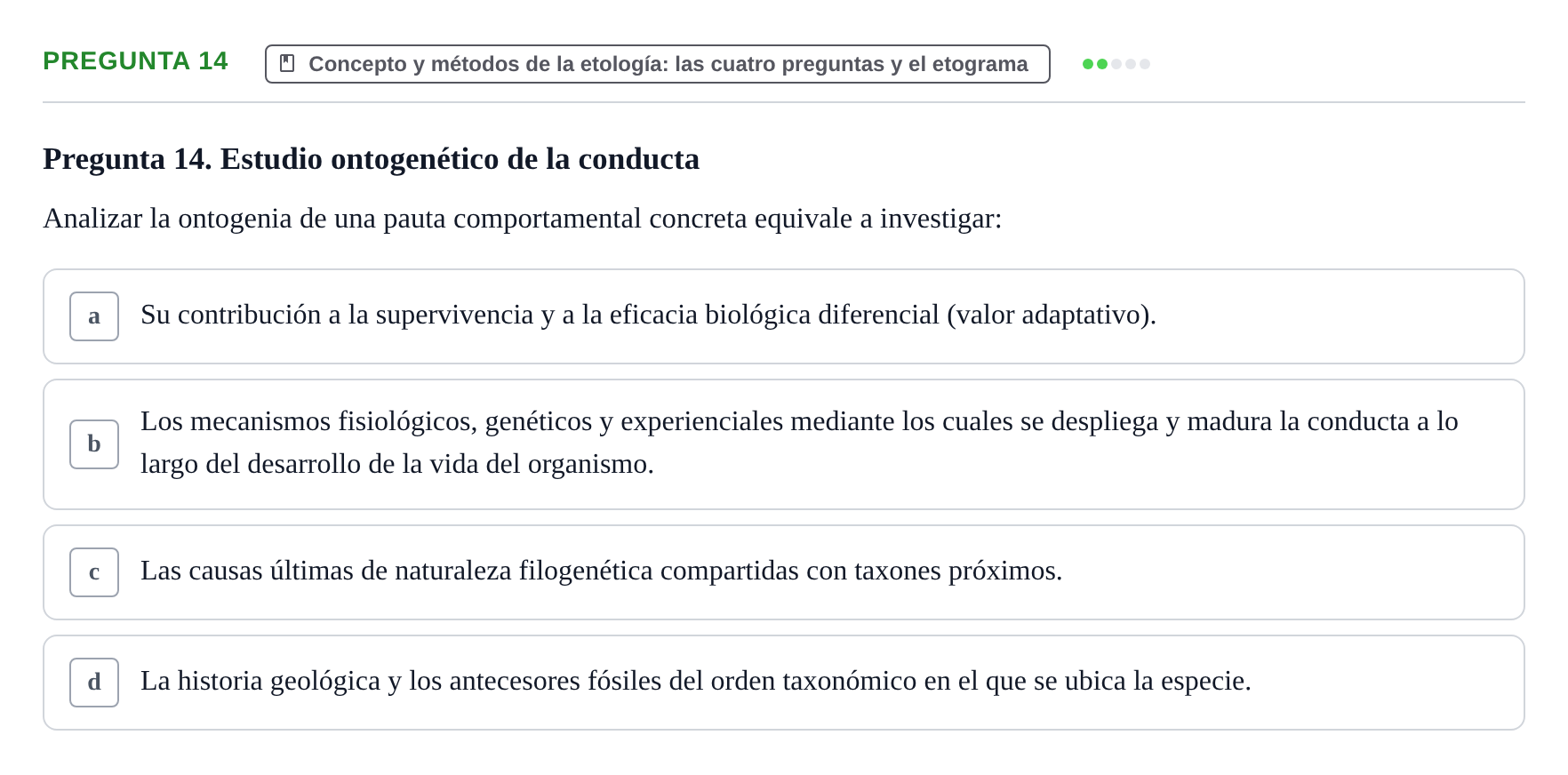 Enunciado: Pregunta 14 · Etologia i Evolucio de la Conducta UB Examen de Etología y Evolución de la Conducta: Primer Parcial