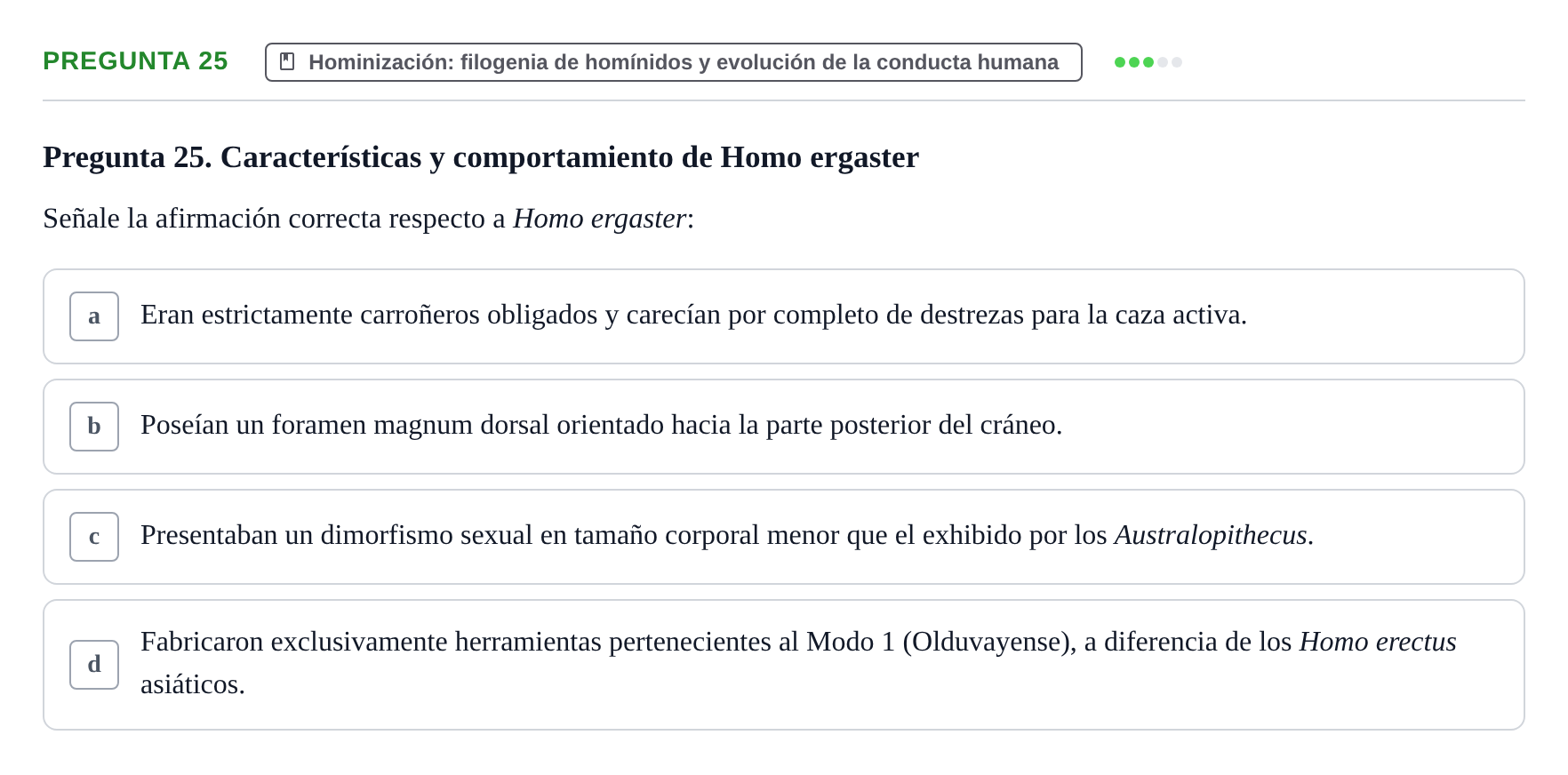 Enunciado: Pregunta 25 · Etologia i Evolucio de la Conducta UB Examen de Etología y Evolución de la Conducta: Primer Parcial