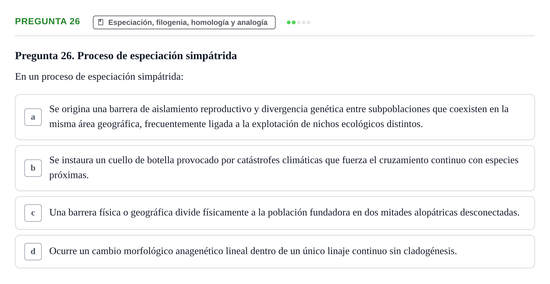 Enunciado: Pregunta 26 · Etologia i Evolucio de la Conducta UB Examen de Etología y Evolución de la Conducta: Primer Parcial