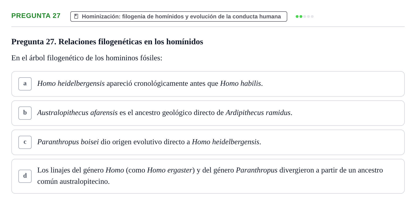 Enunciado: Pregunta 27 · Etologia i Evolucio de la Conducta UB Examen de Etología y Evolución de la Conducta: Primer Parcial