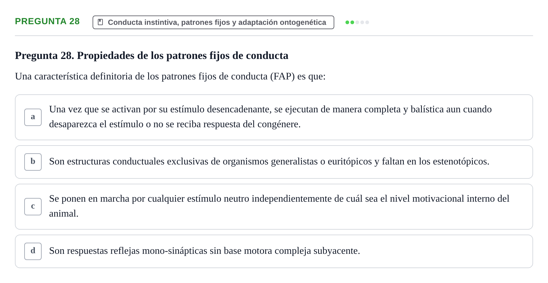 Enunciado: Pregunta 28 · Etologia i Evolucio de la Conducta UB Examen de Etología y Evolución de la Conducta: Primer Parcial