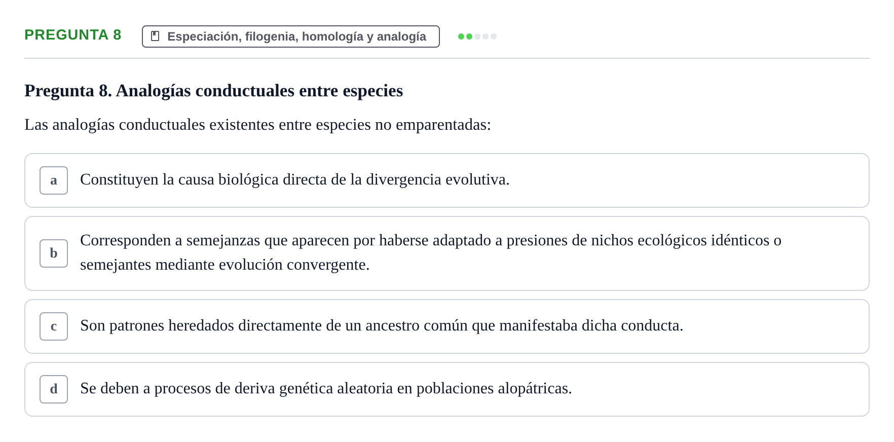 Enunciado: Pregunta 8 · Etologia i Evolucio de la Conducta UB Examen de Etología y Evolución de la Conducta: Primer Parcial