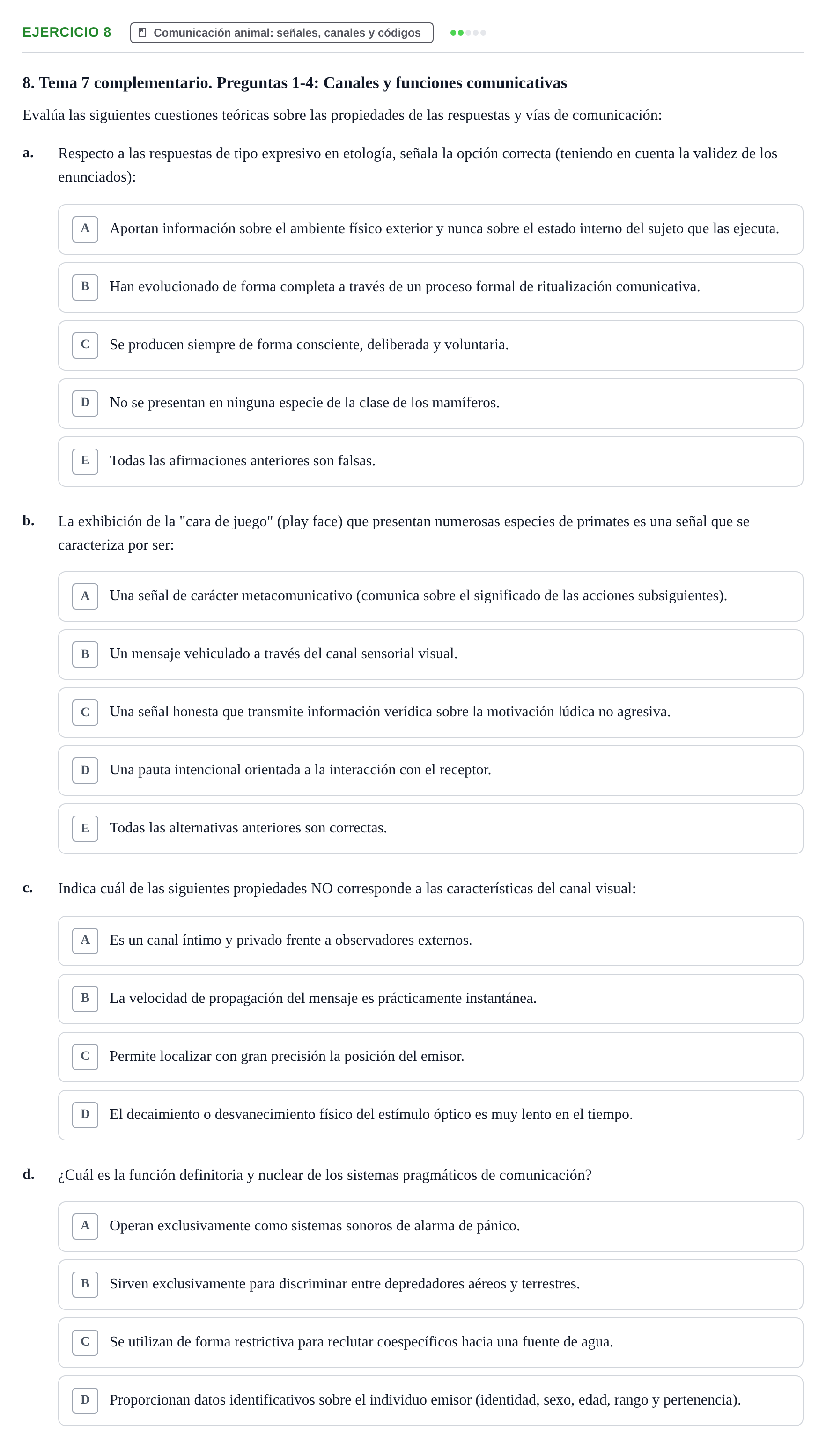 Enunciado: Problema 8 · Etologia i Evolucio de la Conducta UB Cuestionario de autoevaluación: Etología y evolución de la conducta (Temas 6 al 10)