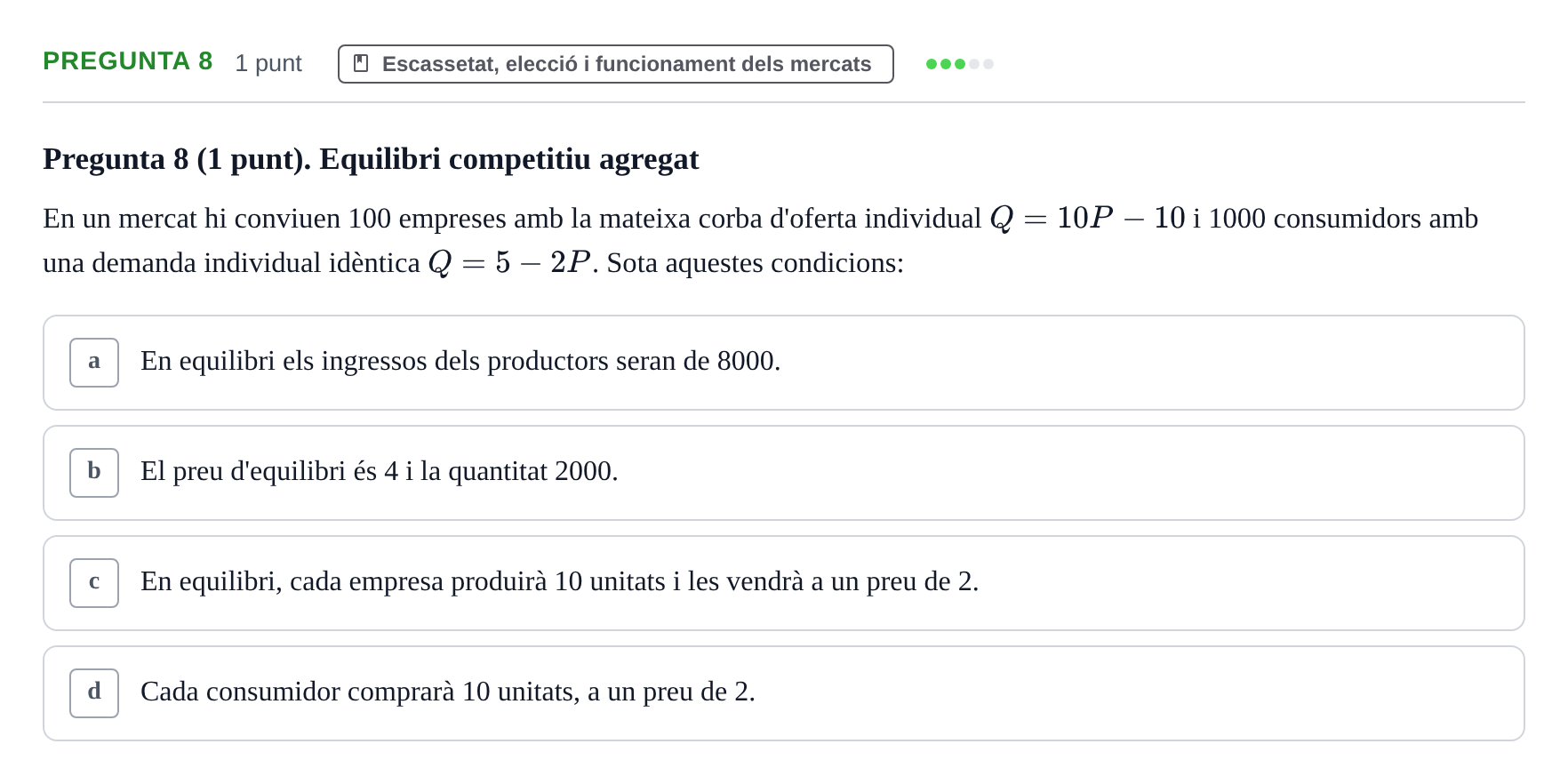 Enunciado: Pregunta 8 · Introducció a l’Economia UDG Exemples 2015