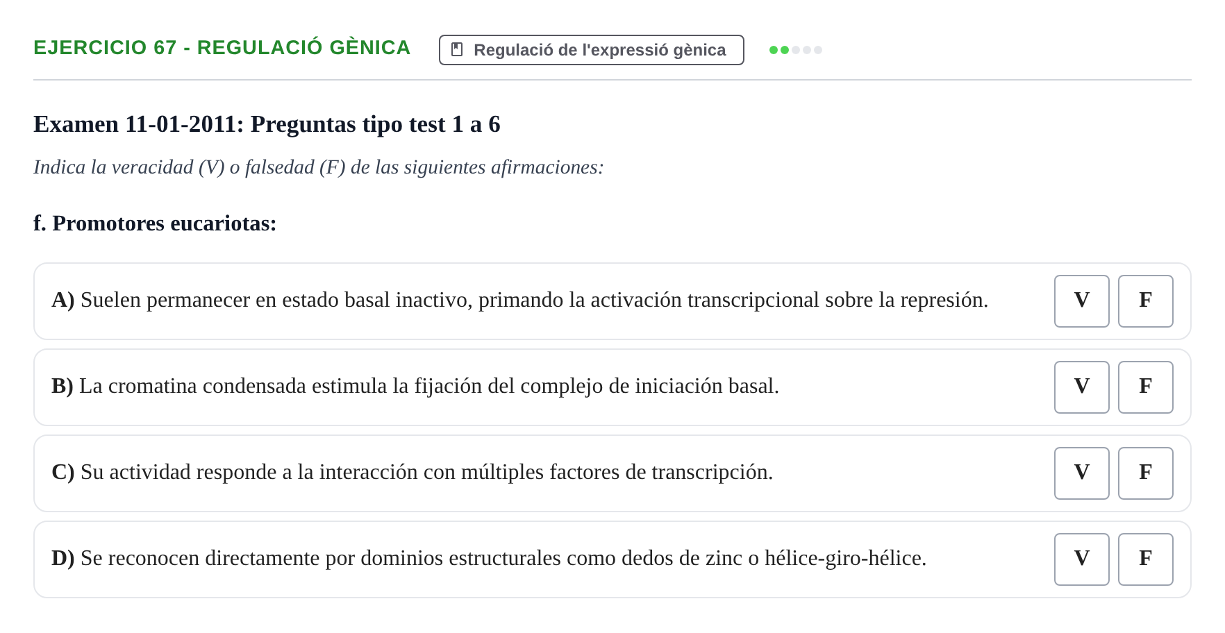 Enunciado: Ejercicio 67 - Regulació gènica · Bioquímica Estructural i Biologia Molecular UAB 2004