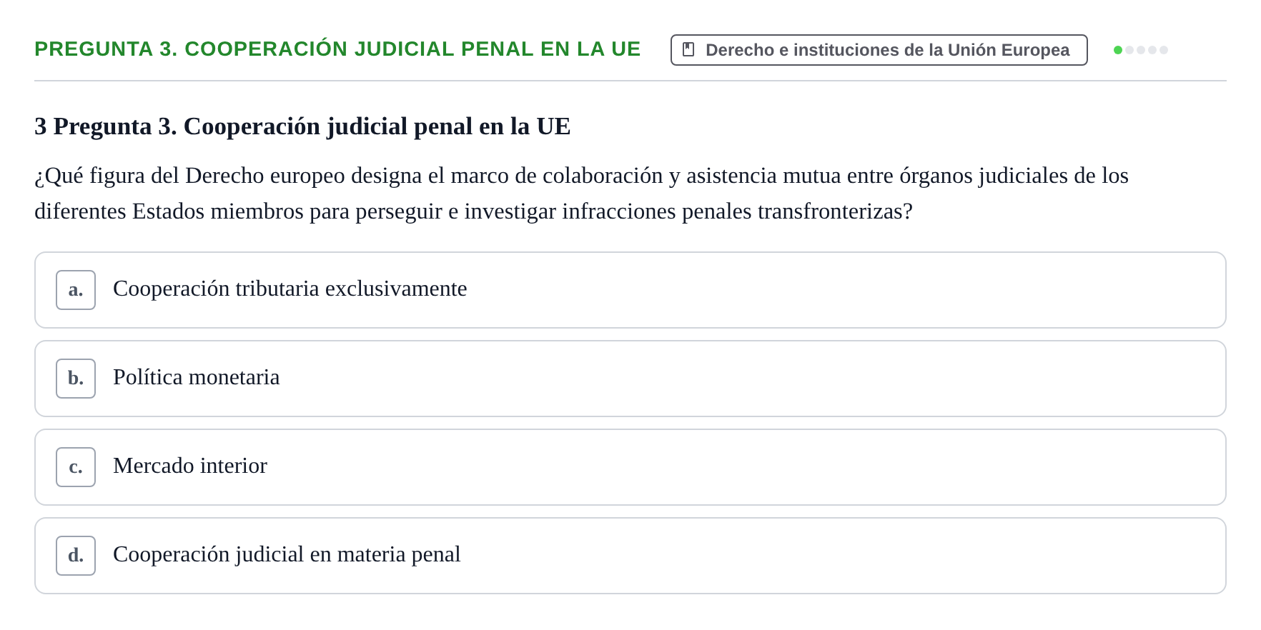 Enunciado: Pregunta 3. Cooperación judicial penal en la UE