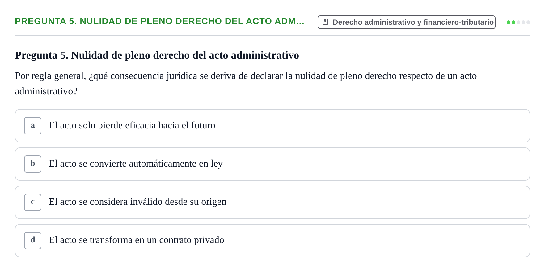 Enunciado: Pregunta 5. Nulidad de pleno derecho del acto adm…