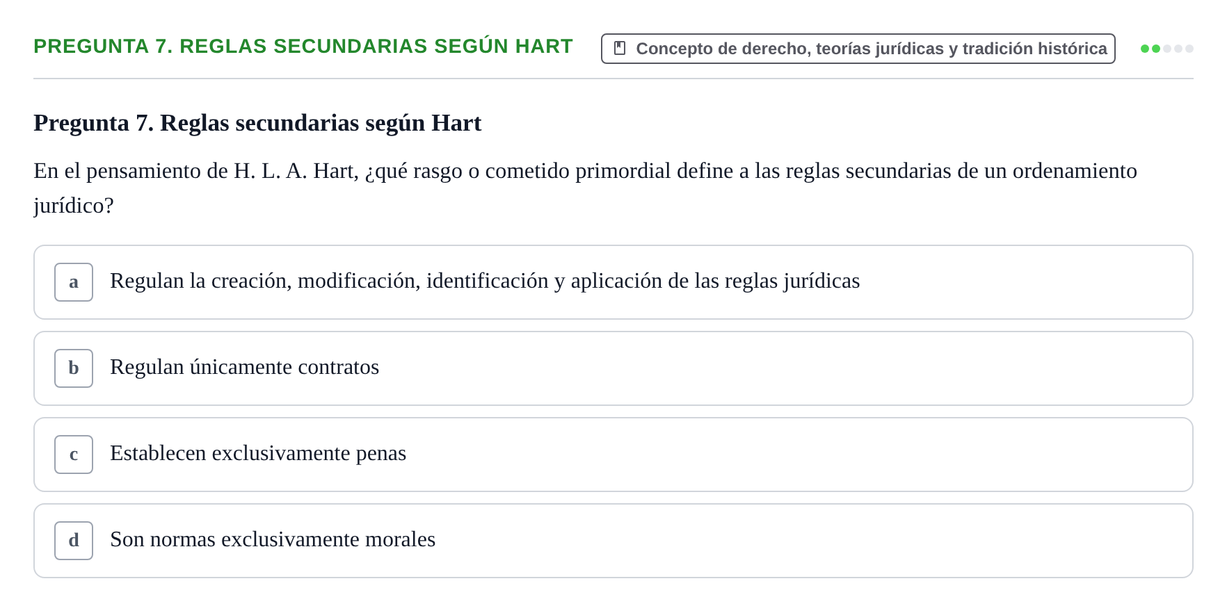 Enunciado: Pregunta 7. Reglas secundarias según Hart