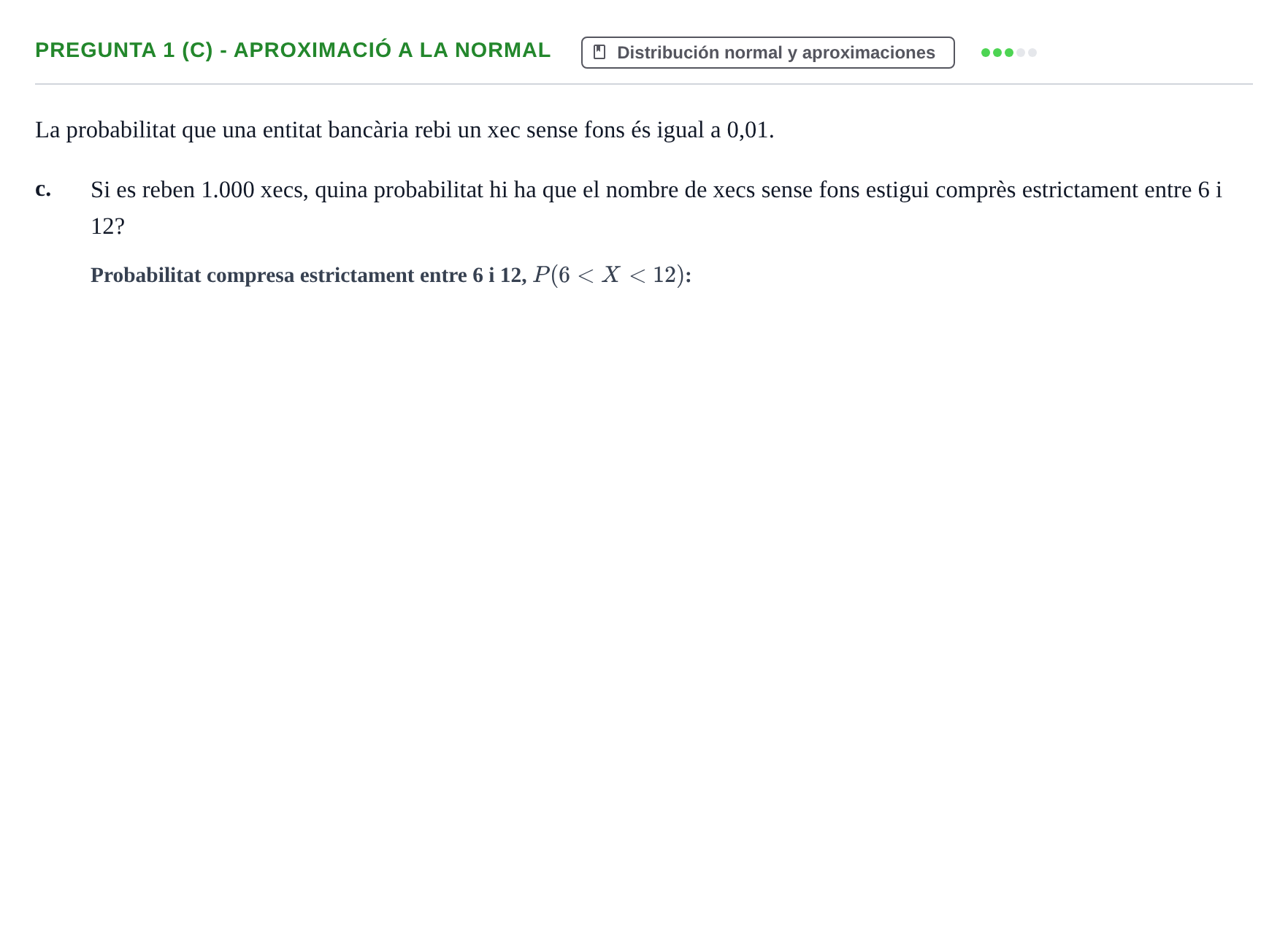 Enunciado: Pregunta 1 (c) - Aproximació a la normal · Fundamentos de Estadística UOC Juny 2021