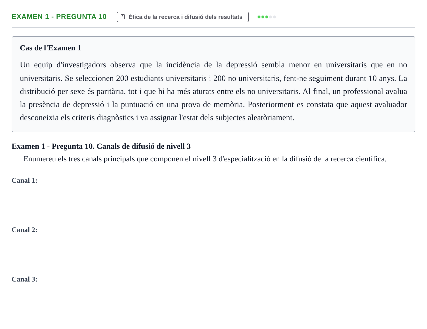 Enunciado: Ejercicio Examen 1 - Pregunta 10 · Fundamentos de Investigación en Psicología UOC Recull d'exàmens i proves de síntesi de Metodologia de Recerca