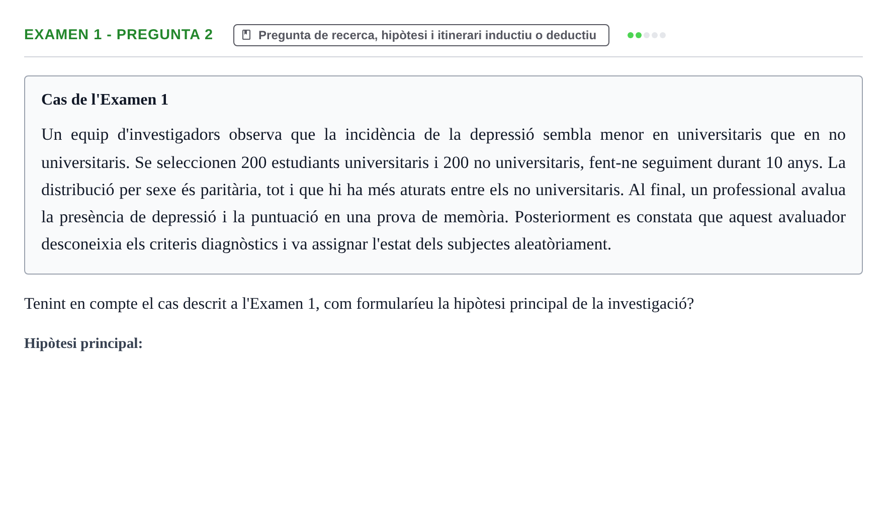 Enunciado: Ejercicio Examen 1 - Pregunta 2 · Fundamentos de Investigación en Psicología UOC Recull d'exàmens i proves de síntesi de Metodologia de Recerca