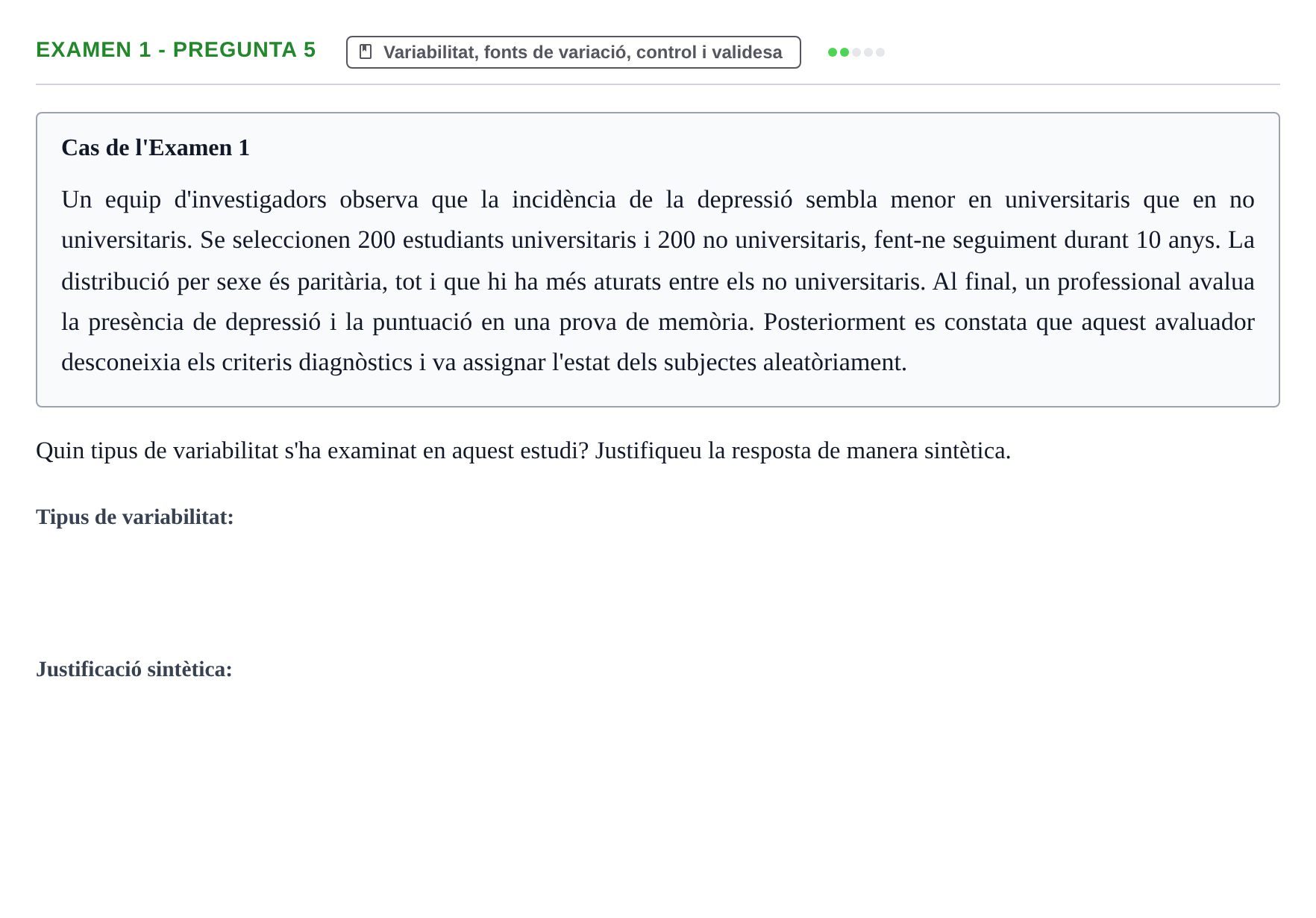 Enunciado: Ejercicio Examen 1 - Pregunta 5 · Fundamentos de Investigación en Psicología UOC Recull d'exàmens i proves de síntesi de Metodologia de Recerca
