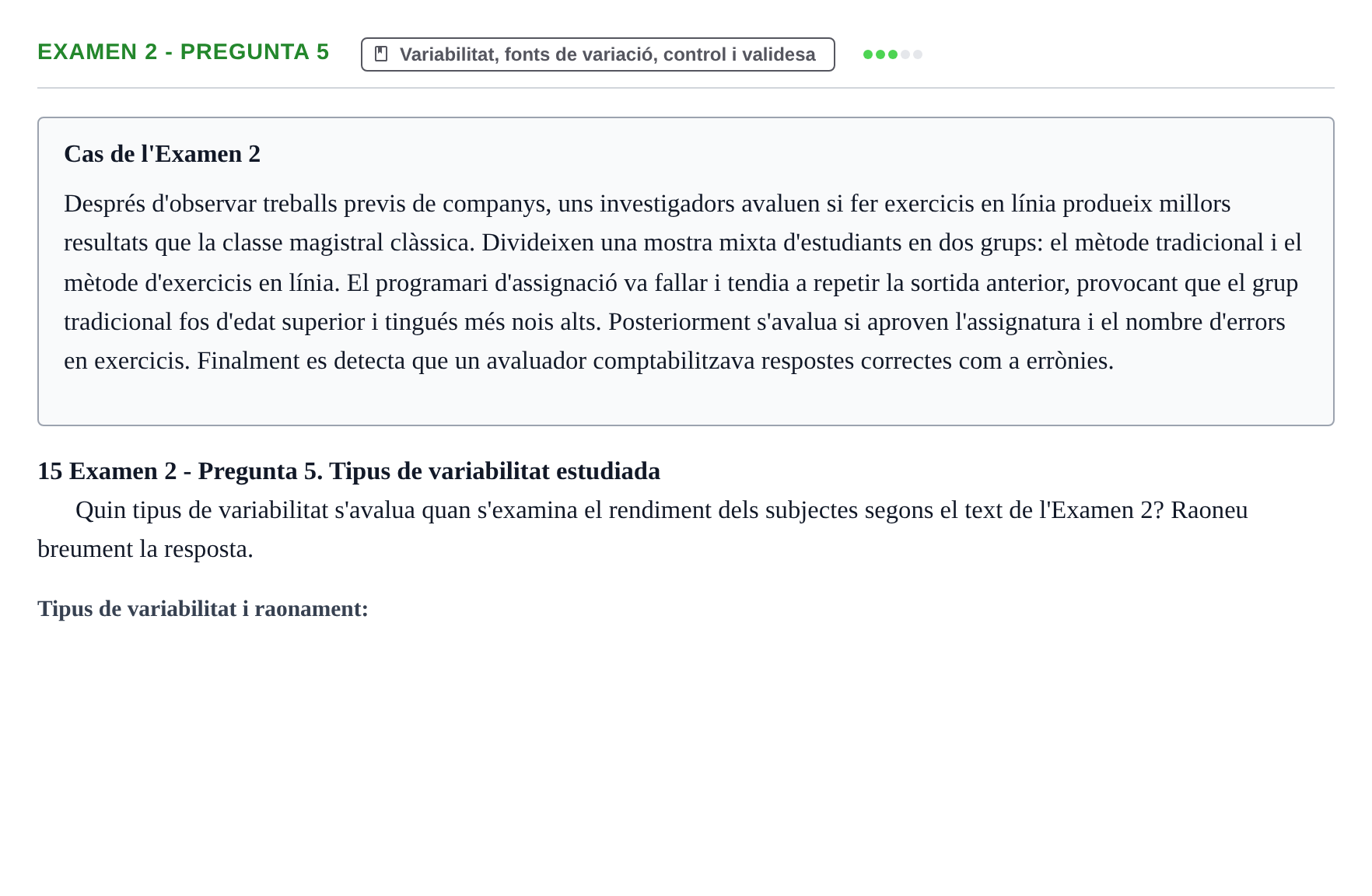 Enunciado: Ejercicio Examen 2 - Pregunta 5 · Fundamentos de Investigación en Psicología UOC Recull d'exàmens i proves de síntesi de Metodologia de Recerca