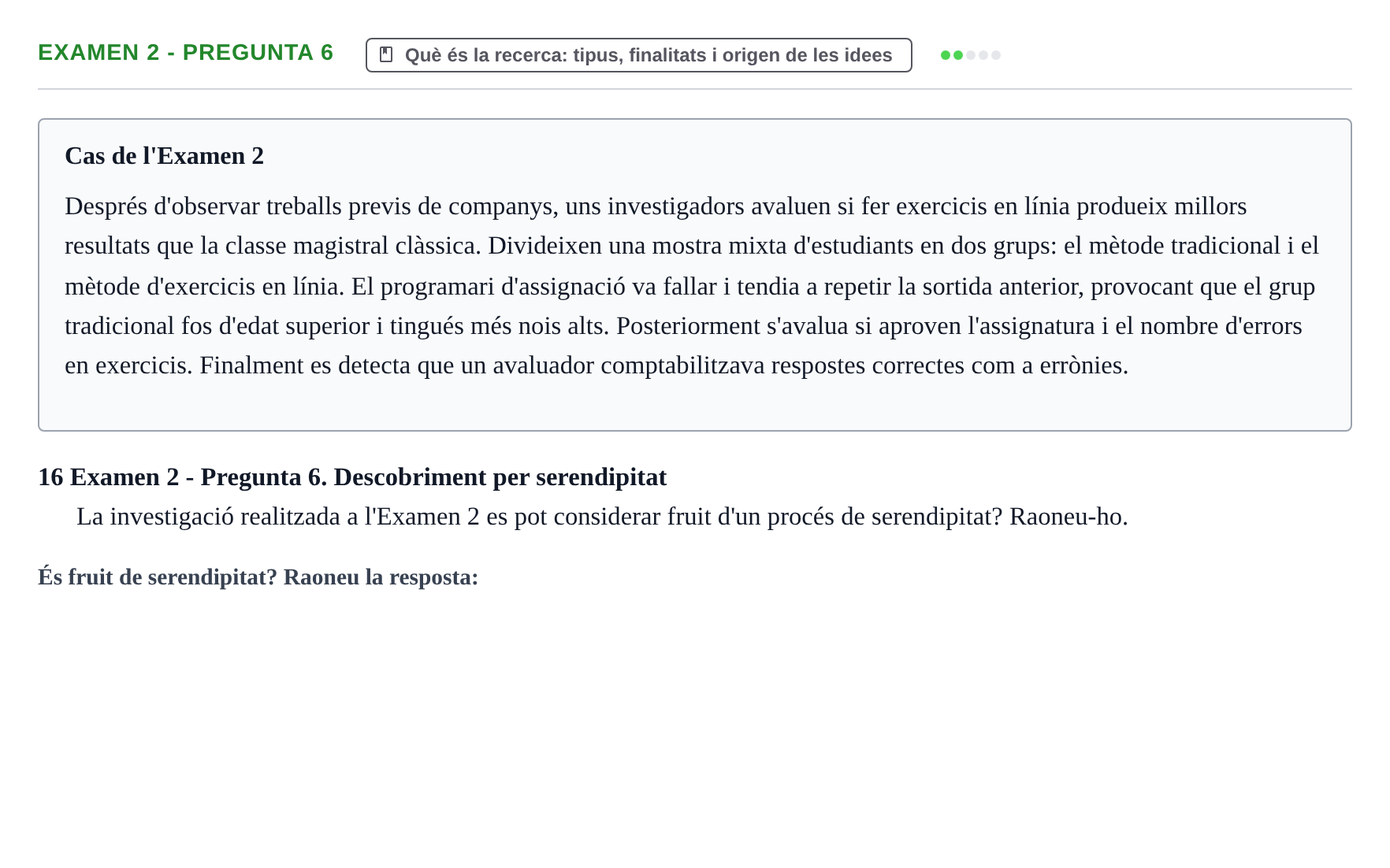 Enunciado: Ejercicio Examen 2 - Pregunta 6 · Fundamentos de Investigación en Psicología UOC Recull d'exàmens i proves de síntesi de Metodologia de Recerca