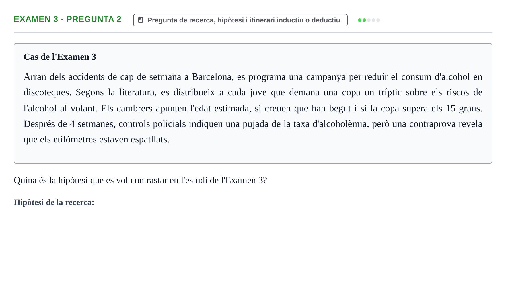 Enunciado: Ejercicio Examen 3 - Pregunta 2 · Fundamentos de Investigación en Psicología UOC Recull d'exàmens i proves de síntesi de Metodologia de Recerca