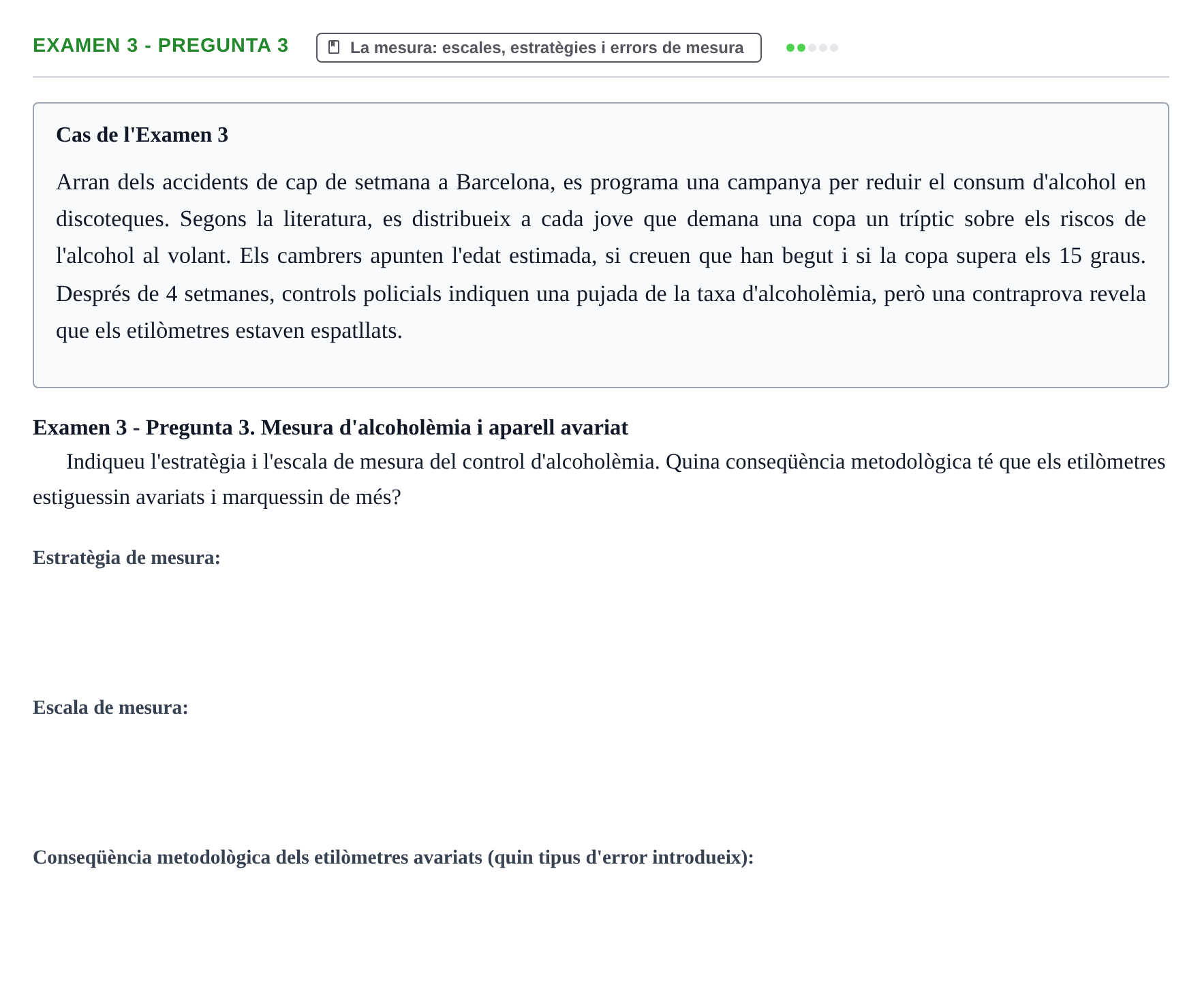 Enunciado: Ejercicio Examen 3 - Pregunta 3 · Fundamentos de Investigación en Psicología UOC Recull d'exàmens i proves de síntesi de Metodologia de Recerca