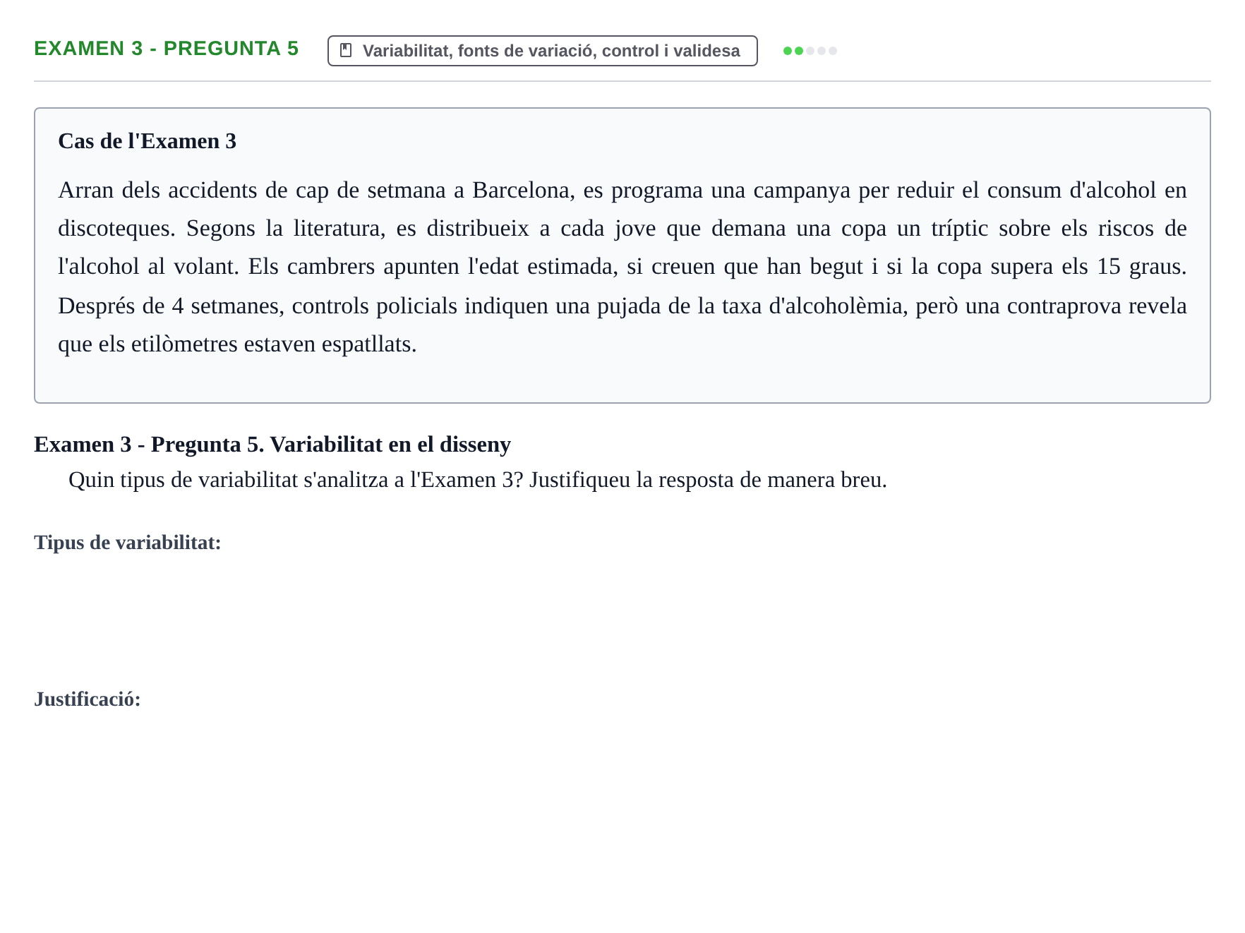 Enunciado: Ejercicio Examen 3 - Pregunta 5 · Fundamentos de Investigación en Psicología UOC Recull d'exàmens i proves de síntesi de Metodologia de Recerca