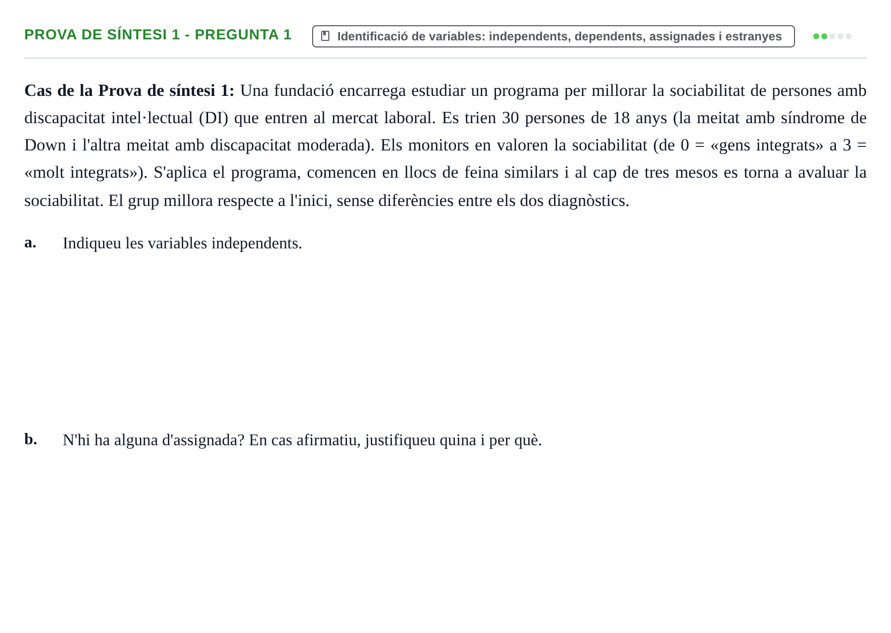 Enunciado: Ejercicio Prova de síntesi 1 - Pregunta 1 · Fundamentos de Investigación en Psicología UOC Recull d'exàmens i proves de síntesi de Metodologia de Recerca