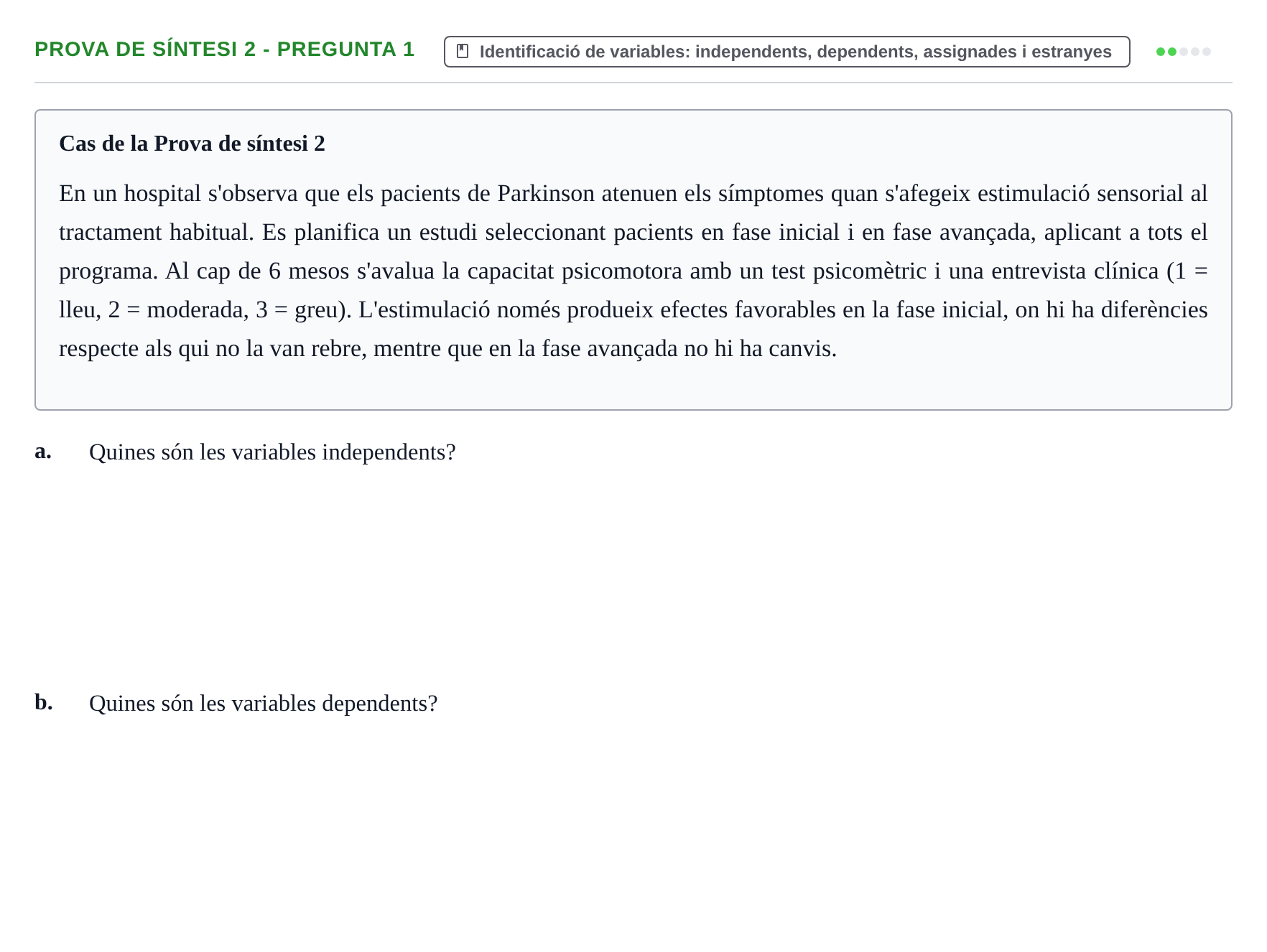 Enunciado: Ejercicio Prova de síntesi 2 - Pregunta 1 · Fundamentos de Investigación en Psicología UOC Recull d'exàmens i proves de síntesi de Metodologia de Recerca