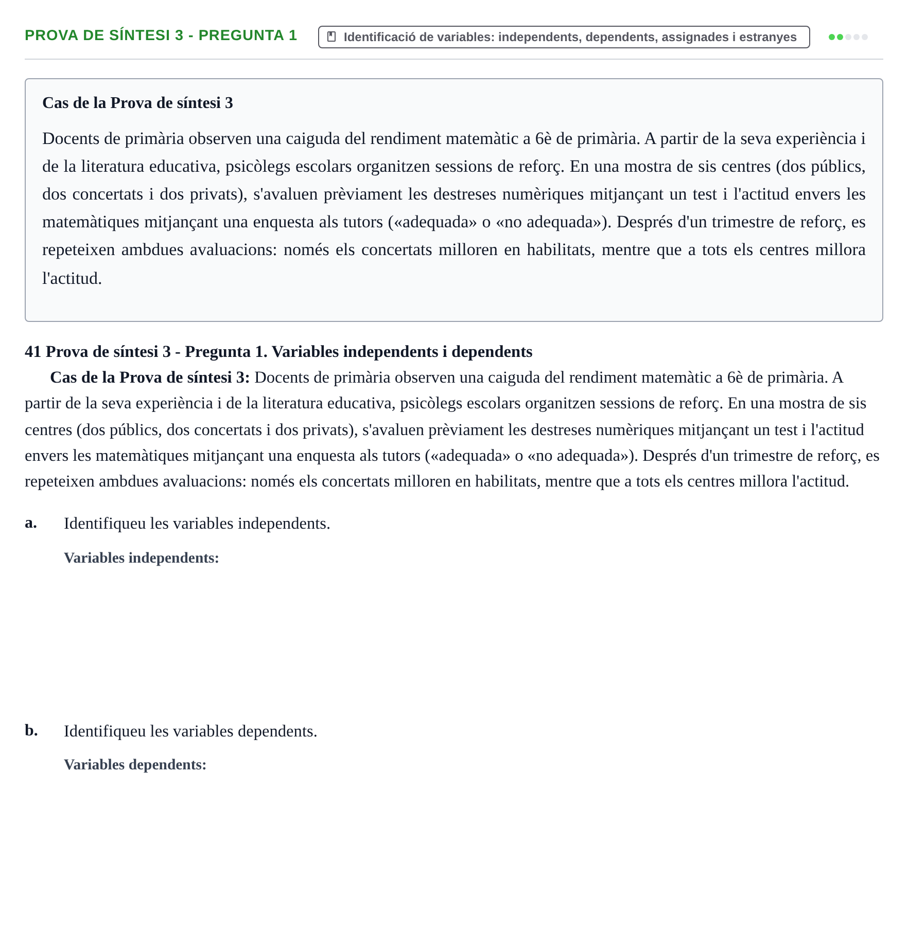Enunciado: Ejercicio Prova de síntesi 3 - Pregunta 1 · Fundamentos de Investigación en Psicología UOC Recull d'exàmens i proves de síntesi de Metodologia de Recerca