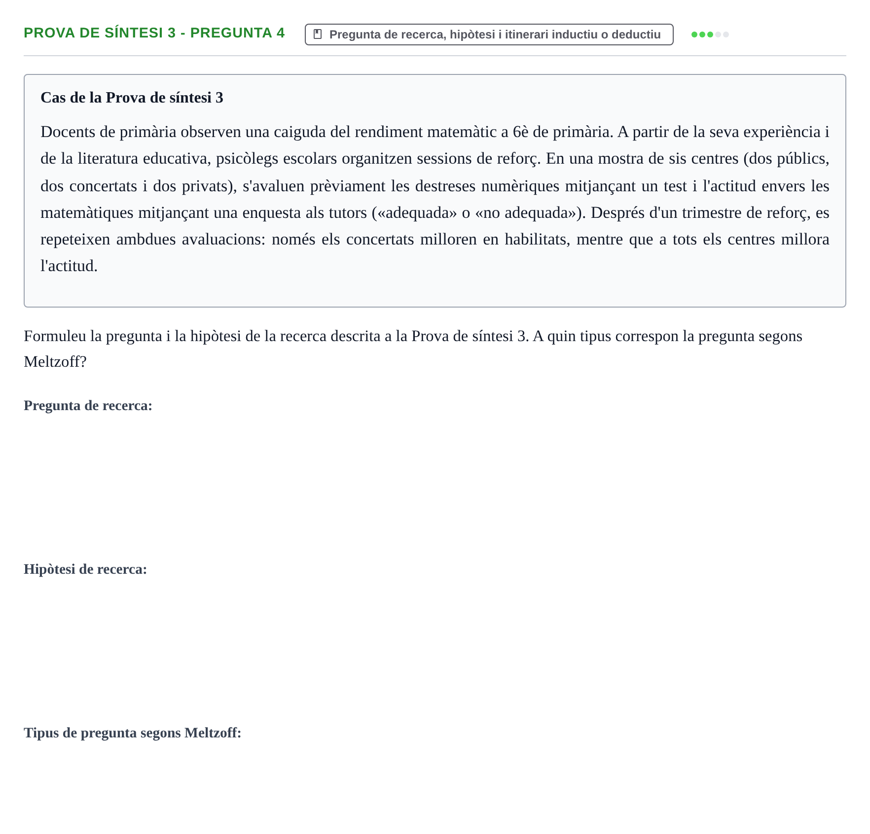 Enunciado: Ejercicio Prova de síntesi 3 - Pregunta 4 · Fundamentos de Investigación en Psicología UOC Recull d'exàmens i proves de síntesi de Metodologia de Recerca