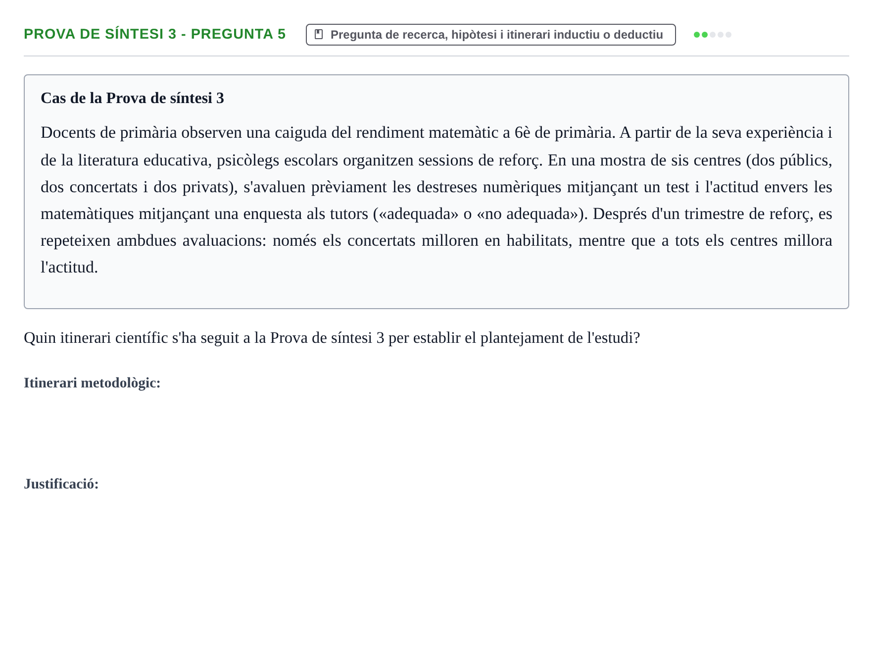 Enunciado: Ejercicio Prova de síntesi 3 - Pregunta 5 · Fundamentos de Investigación en Psicología UOC Recull d'exàmens i proves de síntesi de Metodologia de Recerca