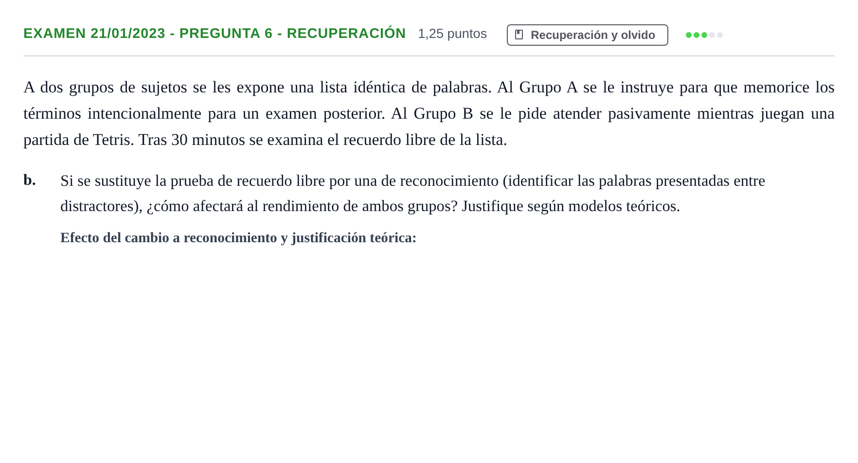 Enunciado: Ejercicio Examen 21/01/2023 - Pregunta 6 - Recuperación · Psicología de la Atención y la Memoria UOC 2023