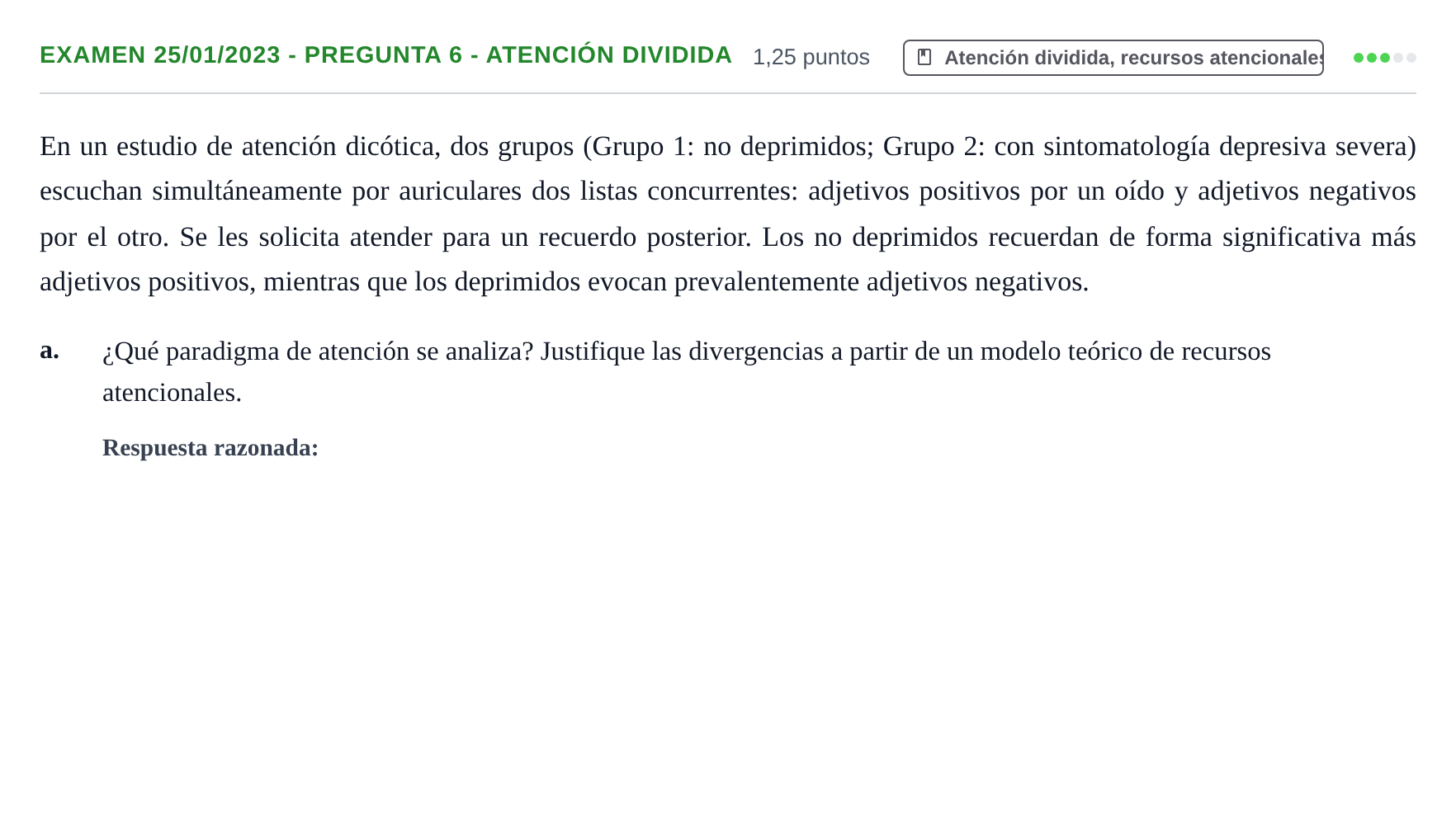 Enunciado: Ejercicio Examen 25/01/2023 - Pregunta 6 - Atención dividida · Psicología de la Atención y la Memoria UOC 2023