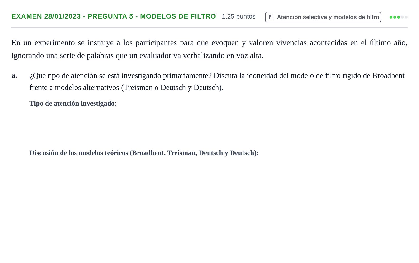 Enunciado: Ejercicio Examen 28/01/2023 - Pregunta 5 - Modelos de filtro · Psicología de la Atención y la Memoria UOC 2023