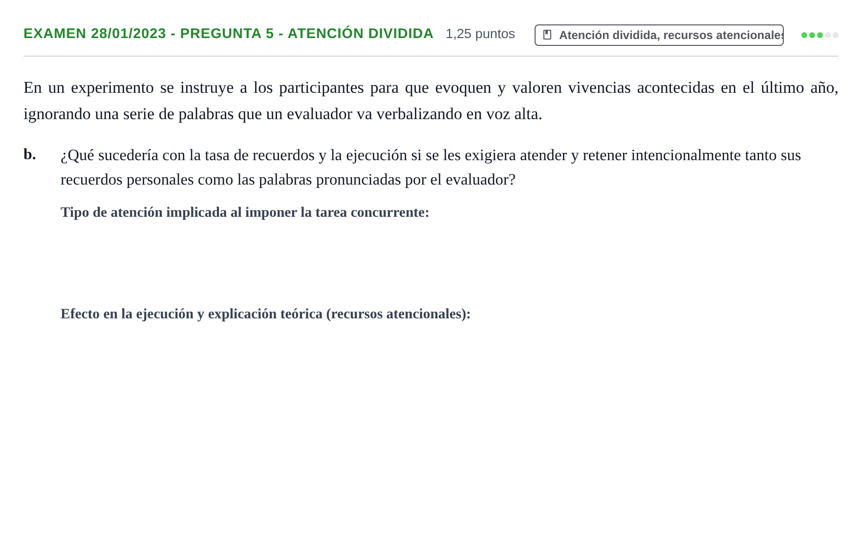 Enunciado: Ejercicio Examen 28/01/2023 - Pregunta 5 - Atención dividida · Psicología de la Atención y la Memoria UOC 2023