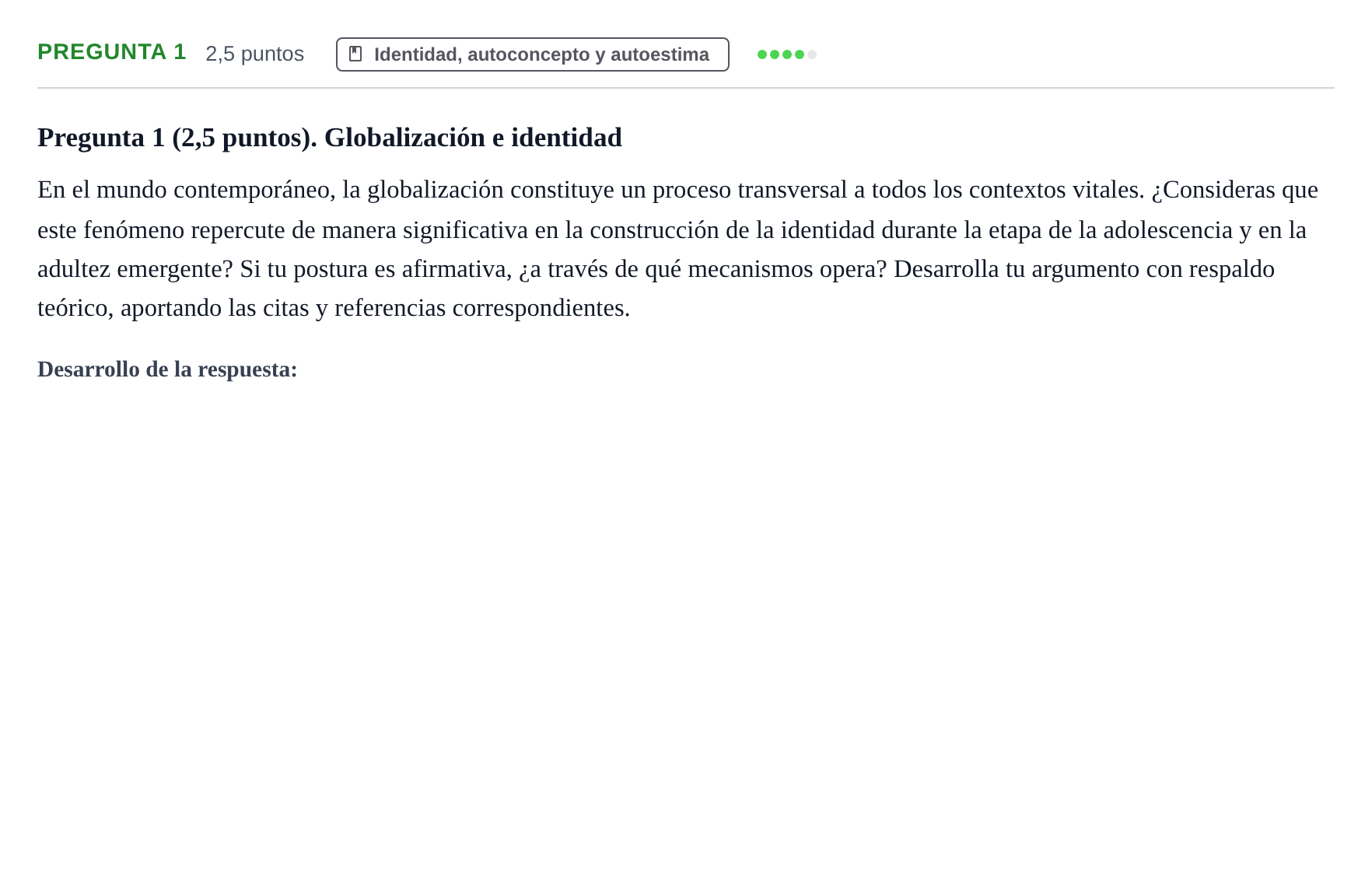 Enunciado: Pregunta 1 · Psicología del Desarrollo Adolescencia, Juventud, Edad Adulta y Envejecimiento UOC 2023