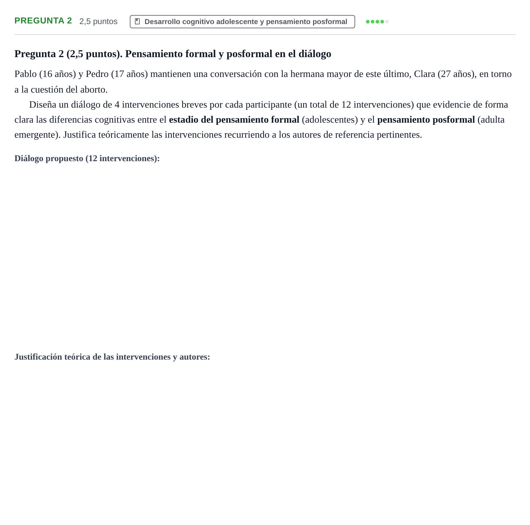 Enunciado: Pregunta 2 · Psicología del Desarrollo Adolescencia, Juventud, Edad Adulta y Envejecimiento UOC 2023
