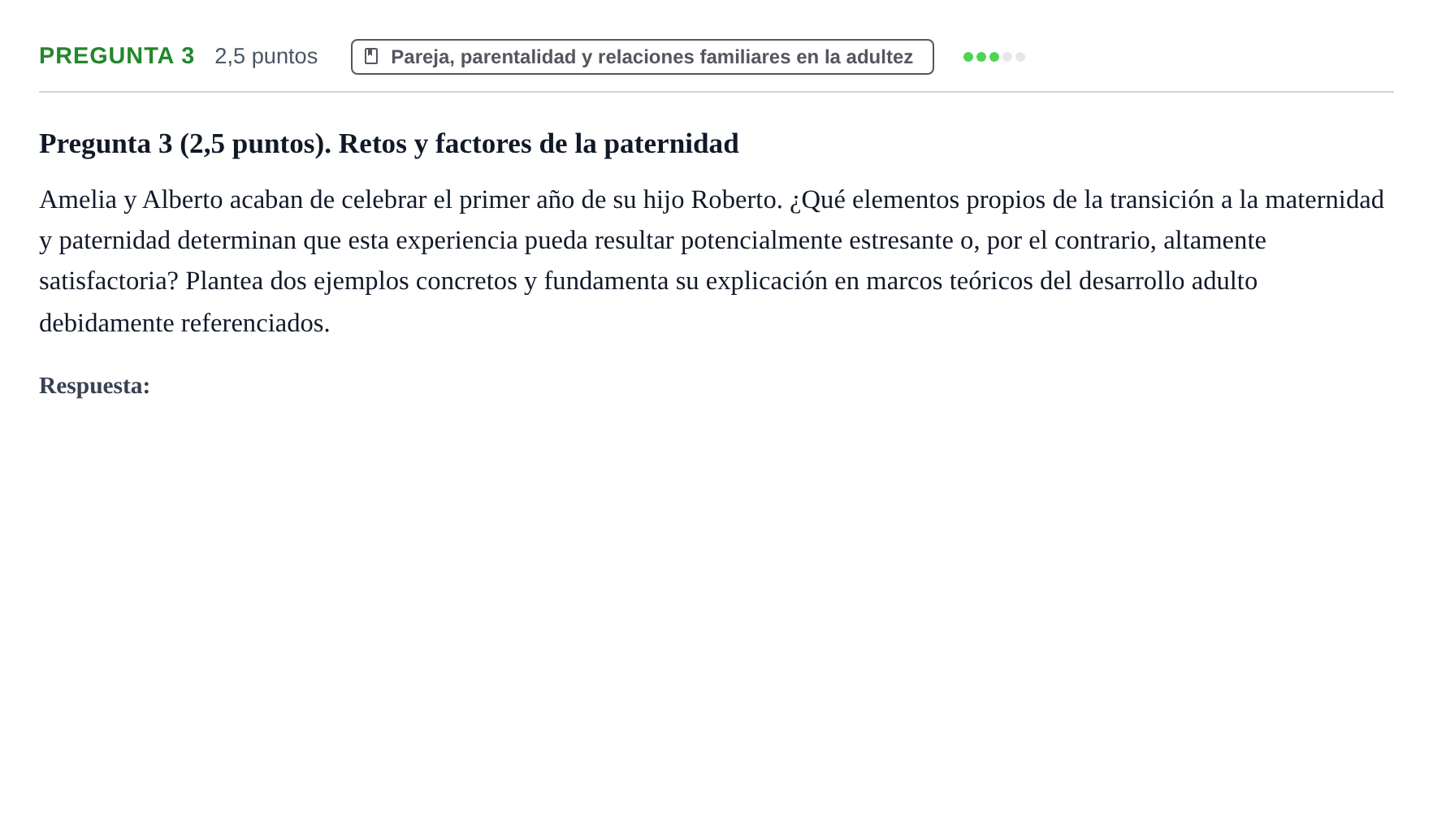 Enunciado: Pregunta 3 · Psicología del Desarrollo Adolescencia, Juventud, Edad Adulta y Envejecimiento UOC 2023