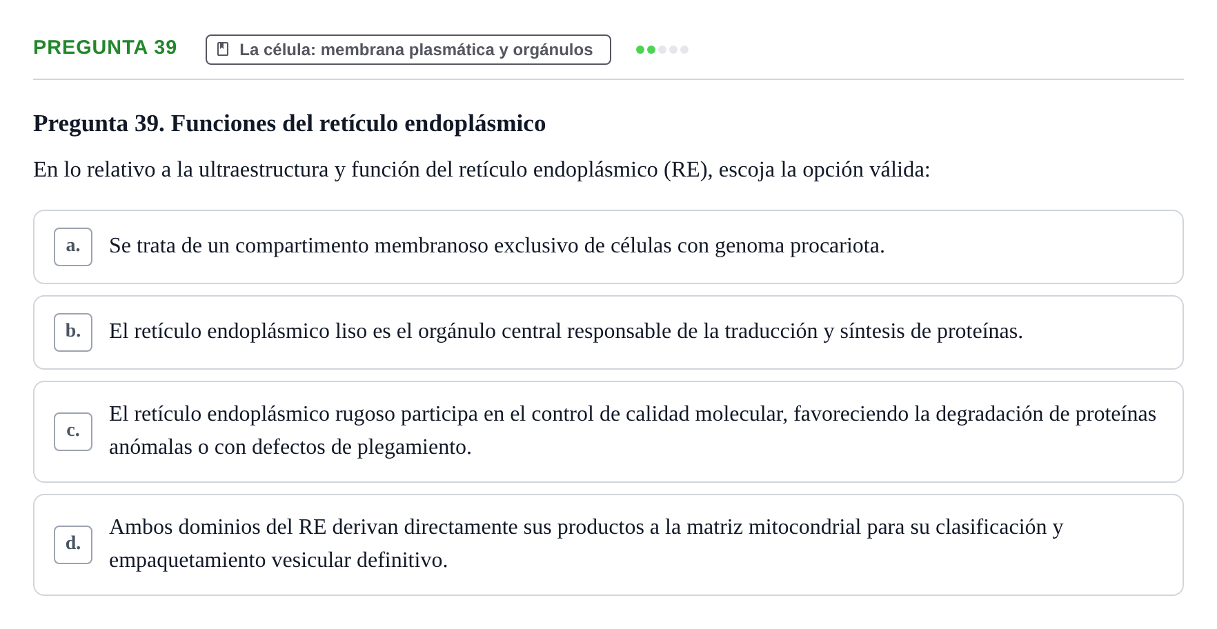 Enunciado: Pregunta 39 · Biología del Cuidado UIC Examen final de Biología del Cuidado