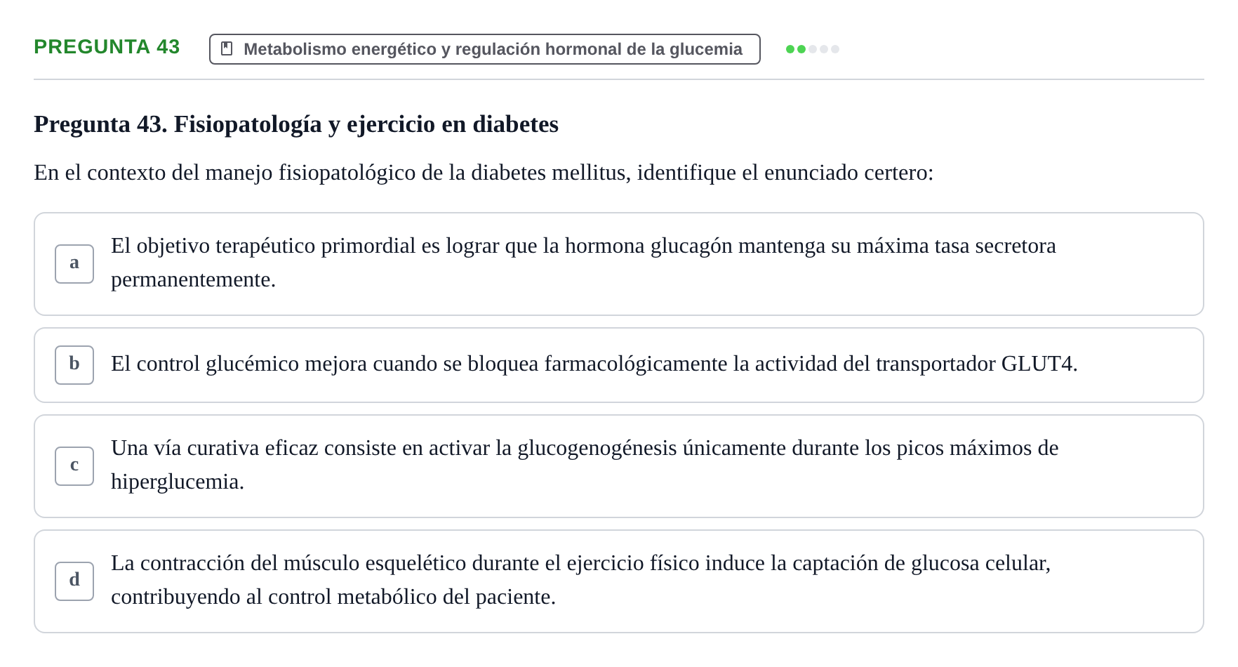 Enunciado: Pregunta 43 · Biología del Cuidado UIC Examen final de Biología del Cuidado