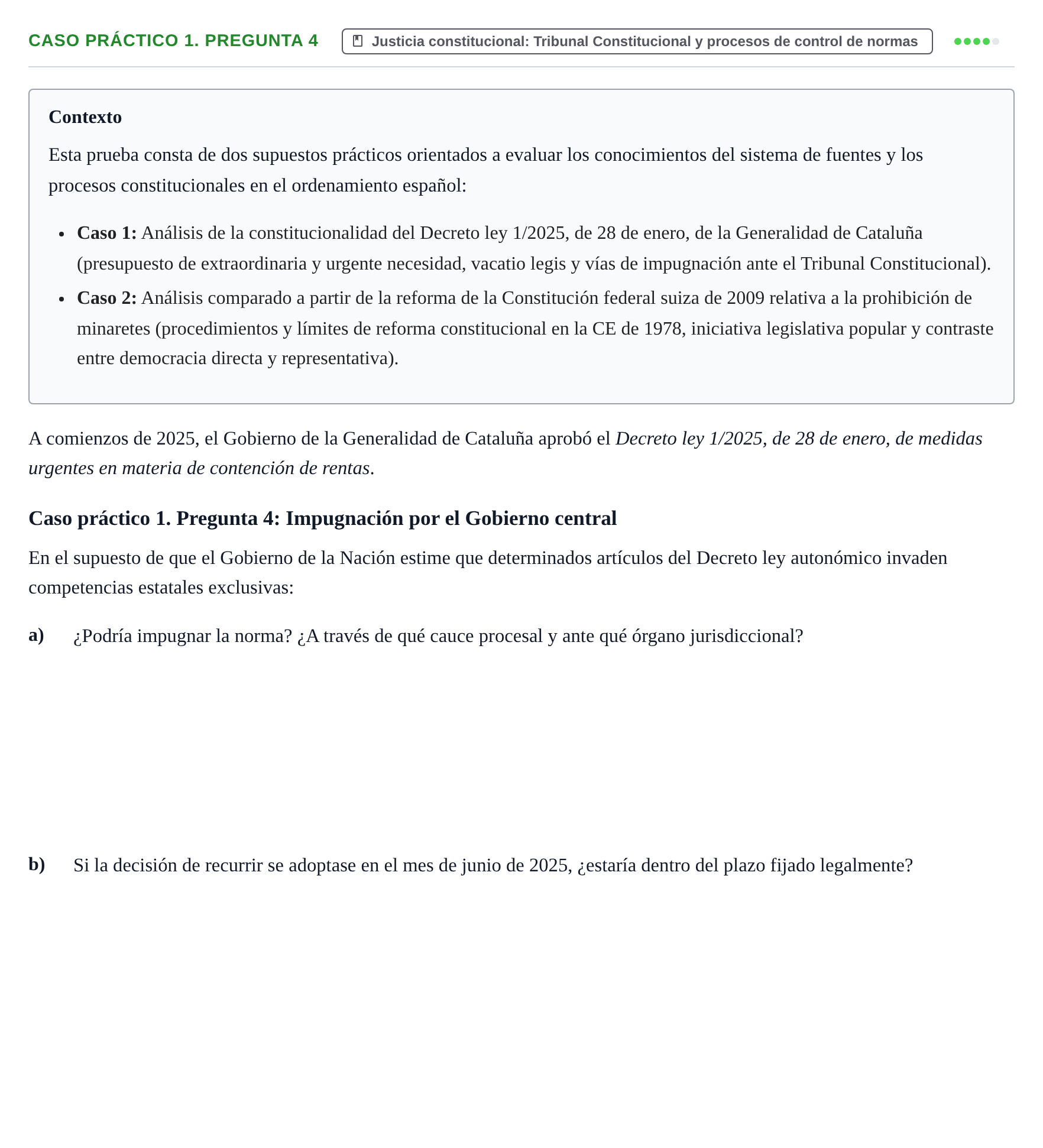 Enunciado: Ejercicio Caso práctico 1. Pregunta 4 · Sistema constitucional español UOC 2025