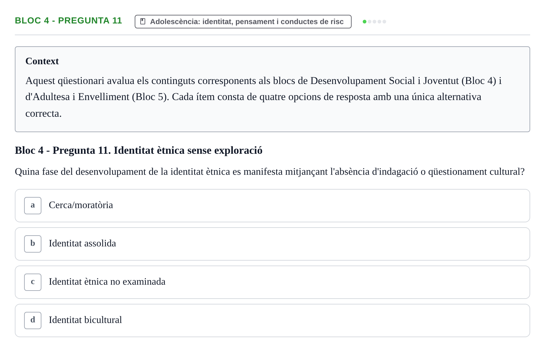 Enunciado: Ejercicio Bloc 4 - Pregunta 11 · Psicologia i Cicle Vital UVIC Avaluació Teòrica: Bloc 4 (Desenvolupament Social i Joventut) i Bloc 5 (Adultesa i Envelliment)