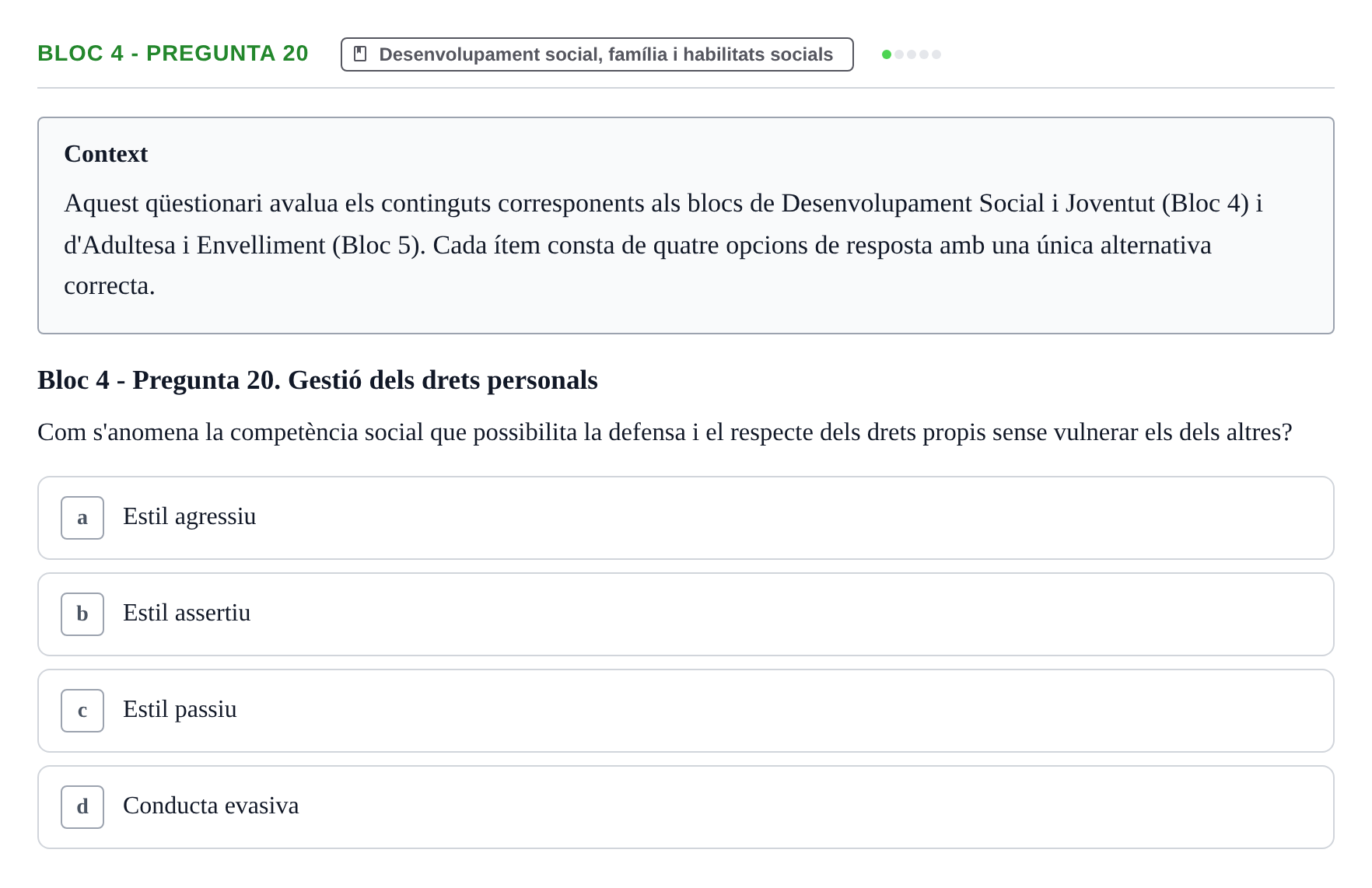 Enunciado: Ejercicio Bloc 4 - Pregunta 20 · Psicologia i Cicle Vital UVIC Avaluació Teòrica: Bloc 4 (Desenvolupament Social i Joventut) i Bloc 5 (Adultesa i Envelliment)