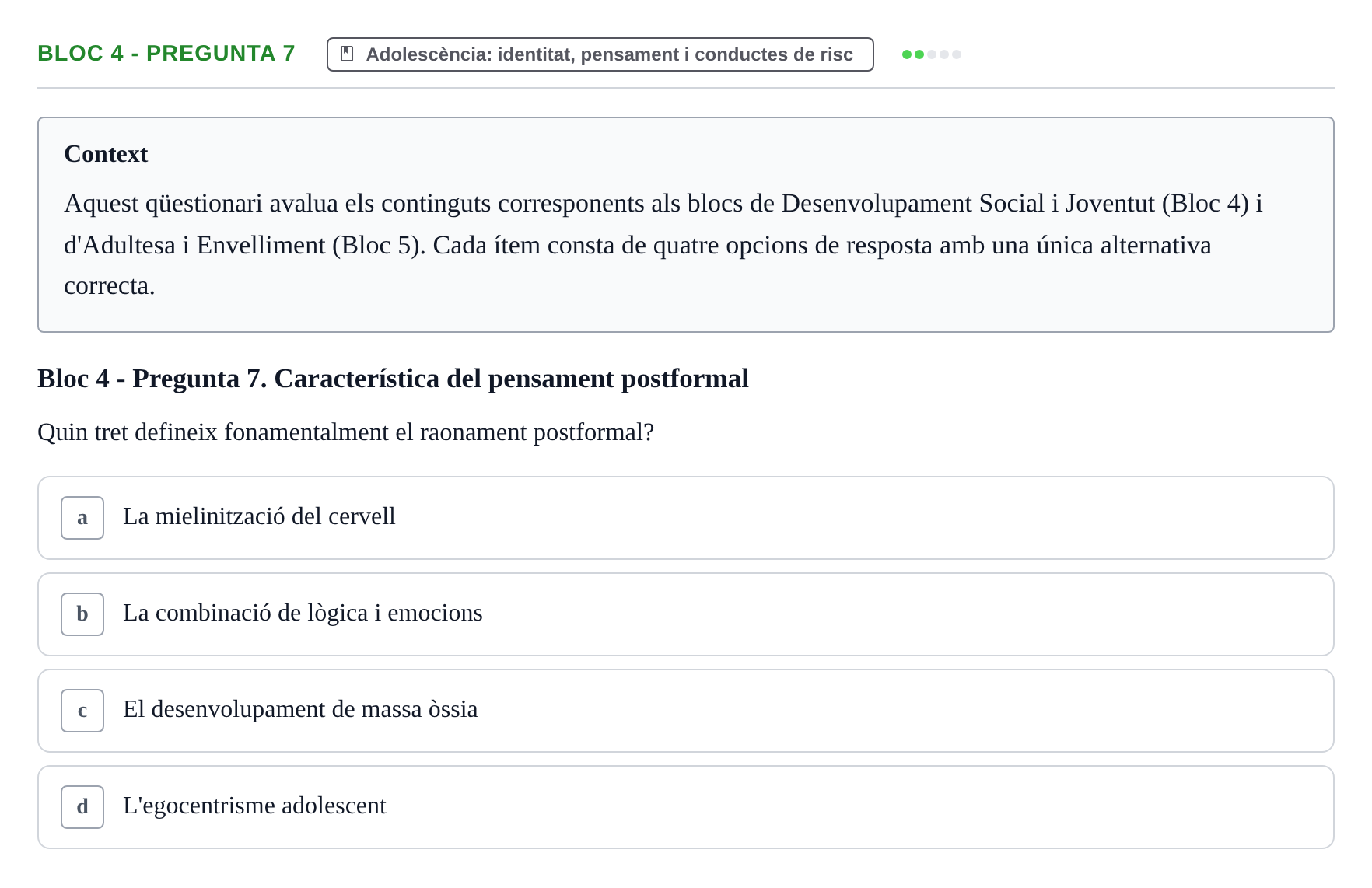 Enunciado: Ejercicio Bloc 4 - Pregunta 7 · Psicologia i Cicle Vital UVIC Avaluació Teòrica: Bloc 4 (Desenvolupament Social i Joventut) i Bloc 5 (Adultesa i Envelliment)