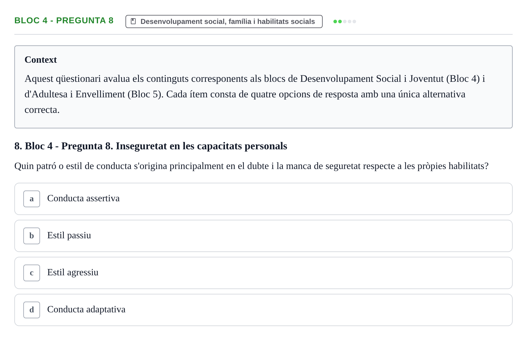 Enunciado: Ejercicio Bloc 4 - Pregunta 8 · Psicologia i Cicle Vital UVIC Avaluació Teòrica: Bloc 4 (Desenvolupament Social i Joventut) i Bloc 5 (Adultesa i Envelliment)